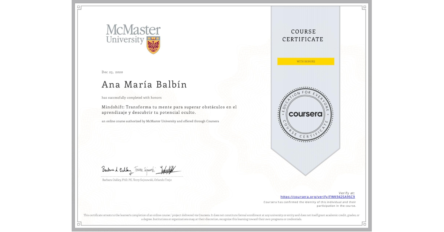 View certificate for Ana María  Balbín, Mindshift: Transforma tu mente para superar obstáculos en el aprendizaje y descubrir tu potencial oculto., an online non-credit course authorized by McMaster University and offered through Coursera