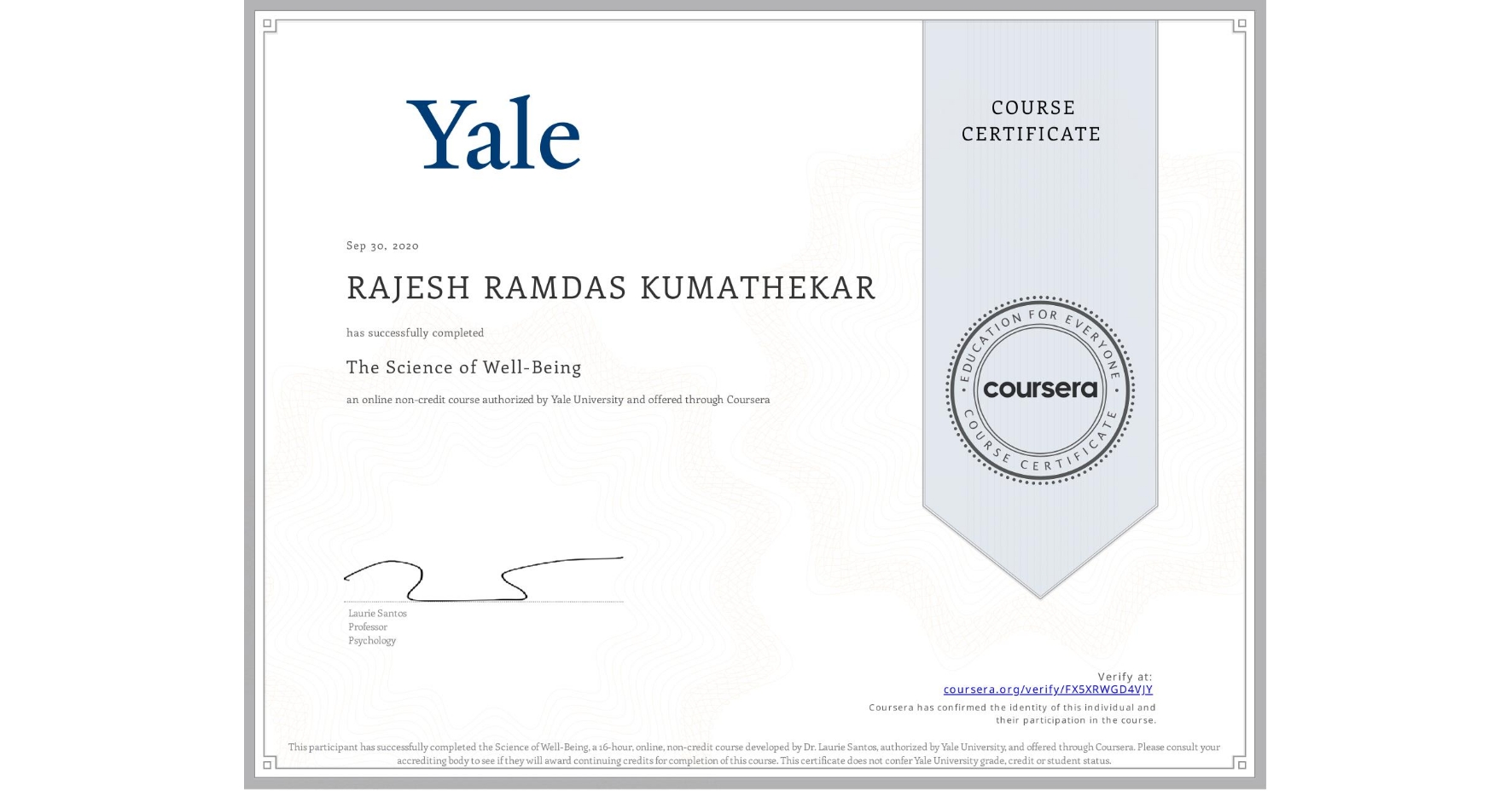View certificate for RAJESH RAMDAS KUMATHEKAR, The Science of Well-Being, an online non-credit course authorized by Yale University and offered through Coursera