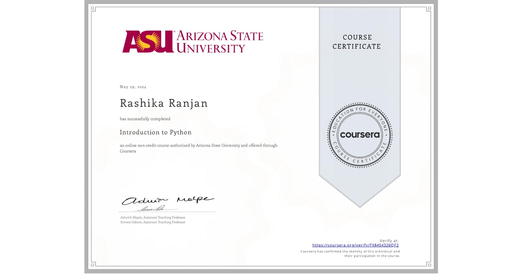 View certificate for Rashika Ranjan, Introduction to Python, an online non-credit course authorized by Arizona State University and offered through Coursera