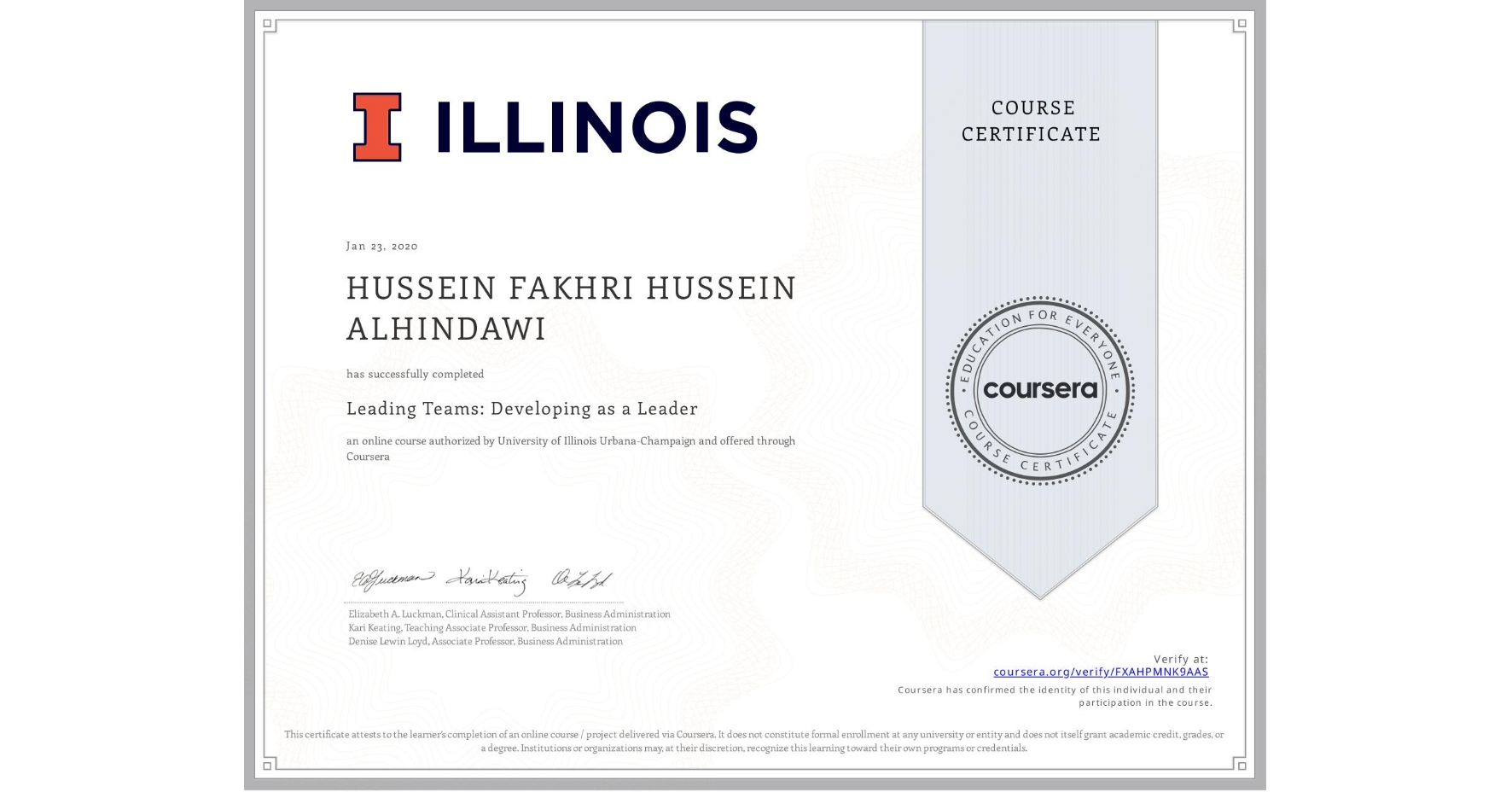 View certificate for HUSSEIN FAKHRI HUSSEIN  ALHINDAWI, Leading Teams: Developing as a Leader, an online non-credit course authorized by University of Illinois Urbana-Champaign and offered through Coursera