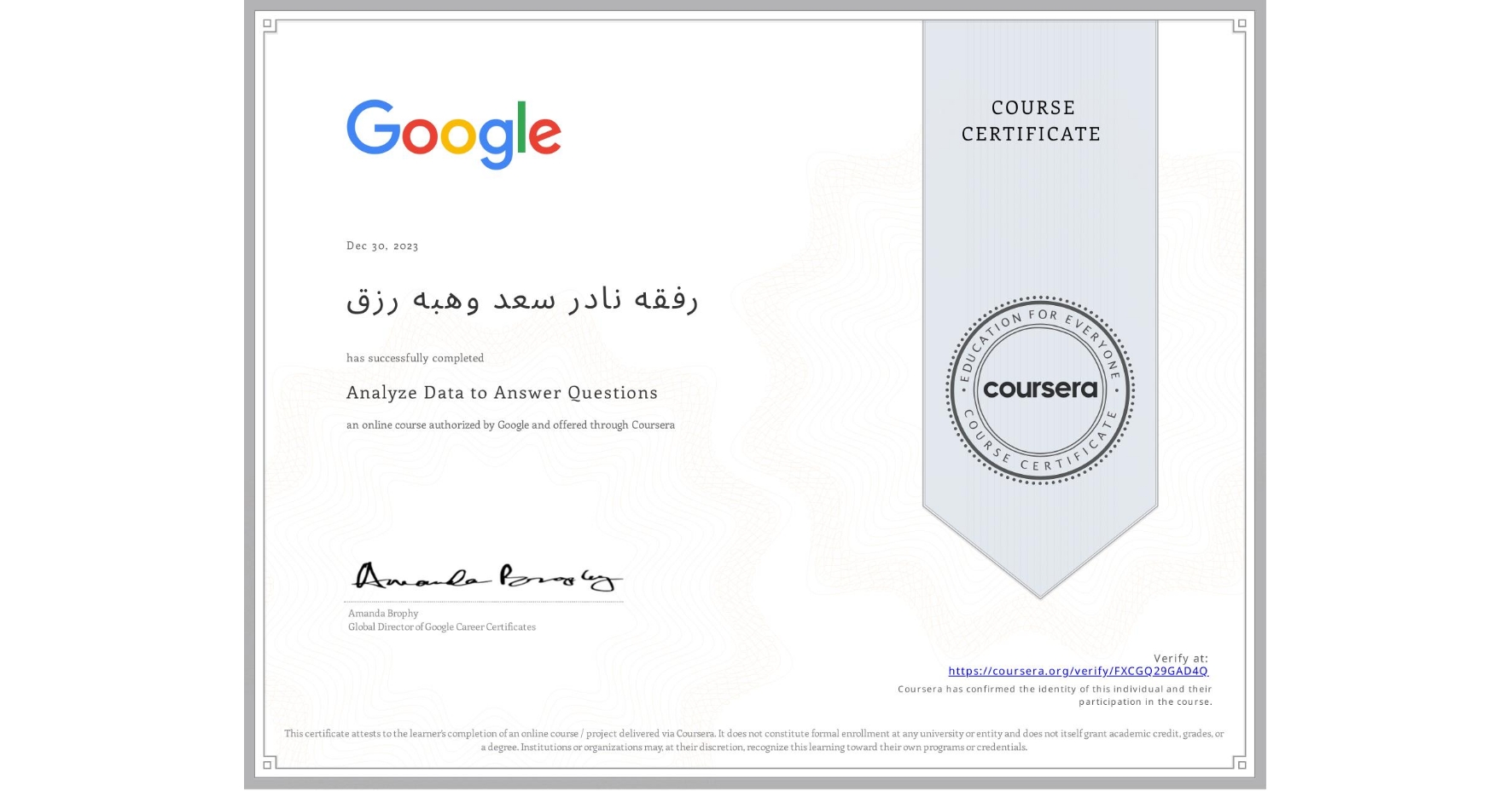 View certificate for رفقه نادر سعد وهبه رزق, Analyze Data to Answer Questions, an online non-credit course authorized by Google and offered through Coursera