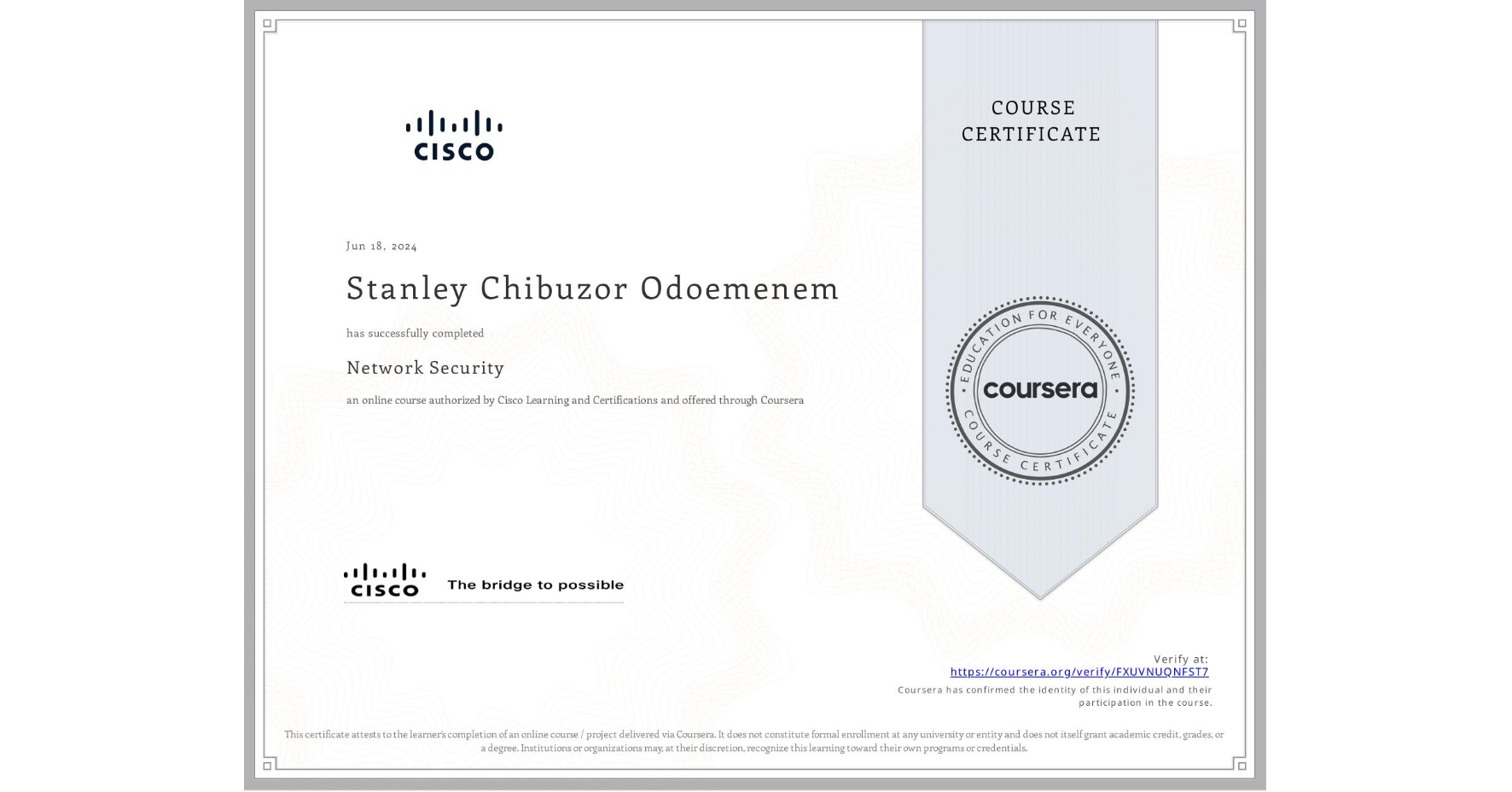 View certificate for Stanley Chibuzor Odoemenem, Network Security, an online non-credit course authorized by Cisco Learning and Certifications and offered through Coursera