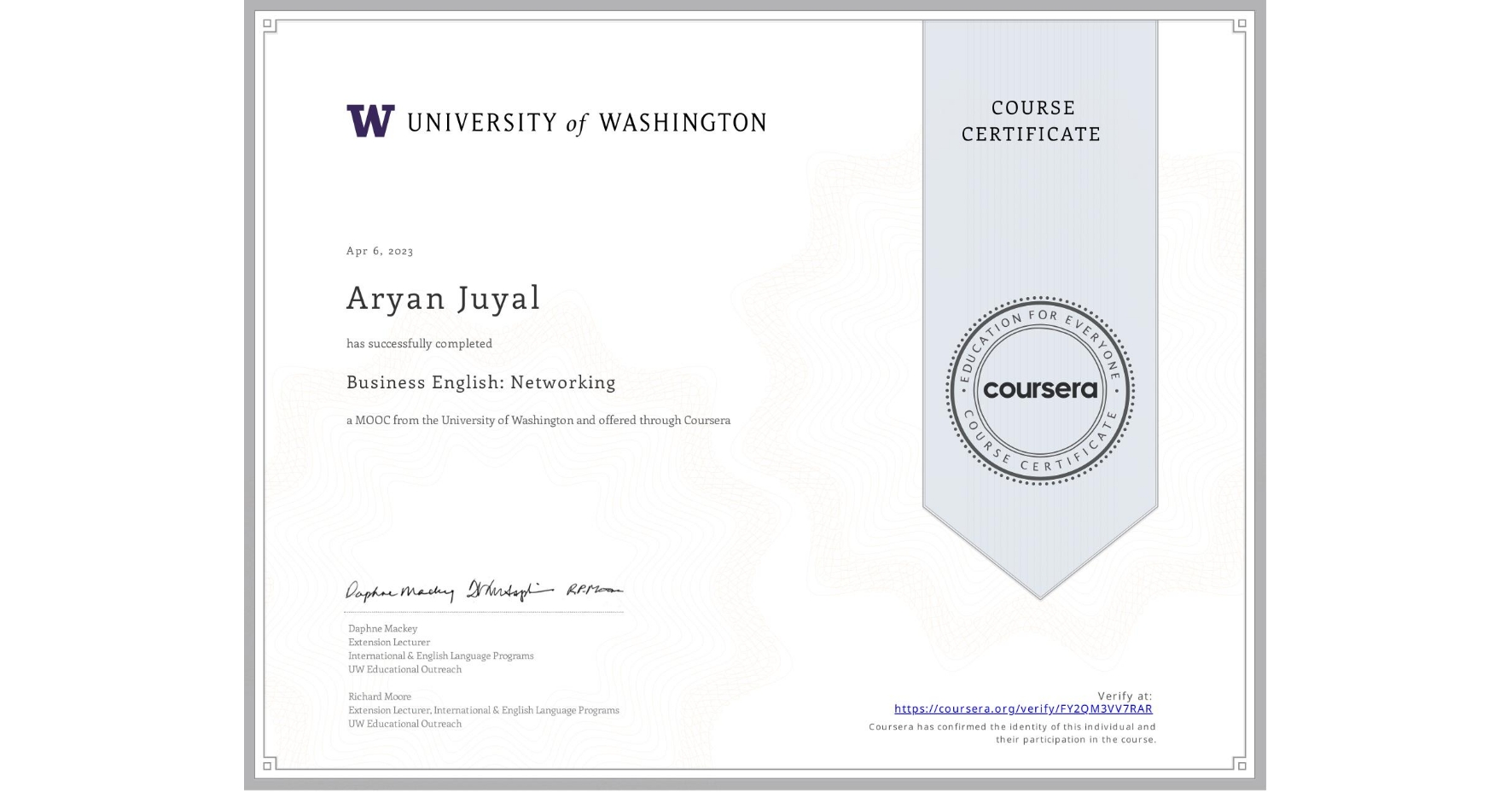 View certificate for Aryan Juyal, Business English: Networking, an online non-credit course authorized by University of Washington and offered through Coursera