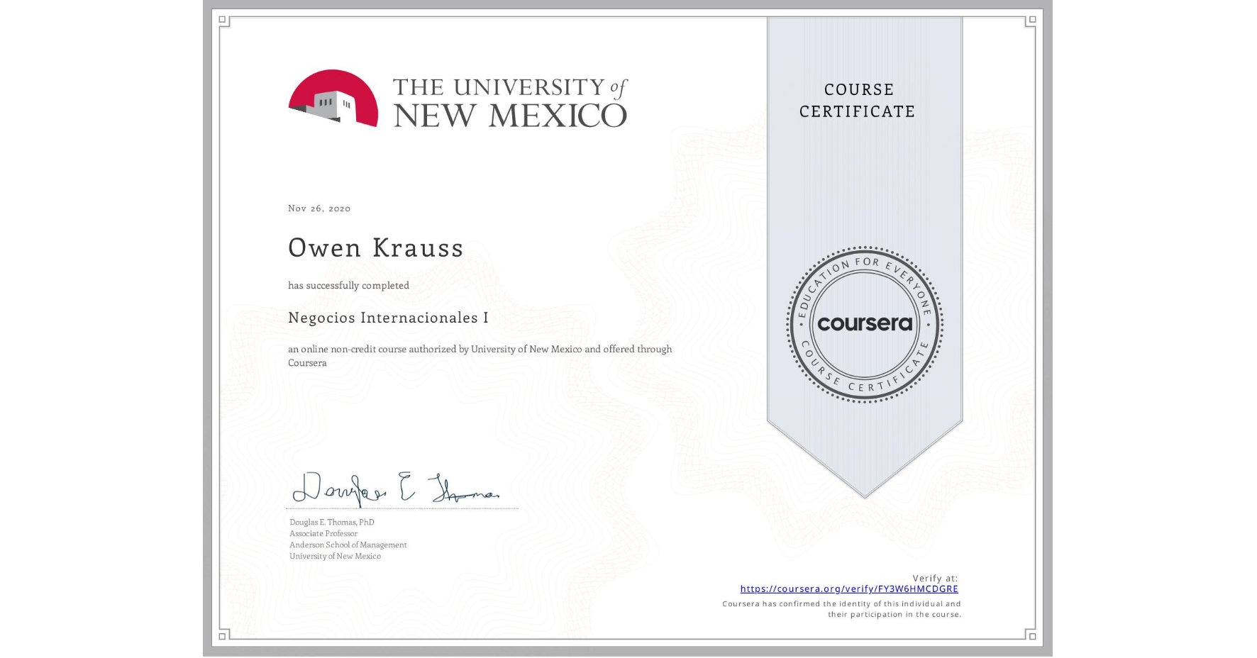 View certificate for Owen Krauss, Negocios Internacionales I, an online non-credit course authorized by University of New Mexico and offered through Coursera