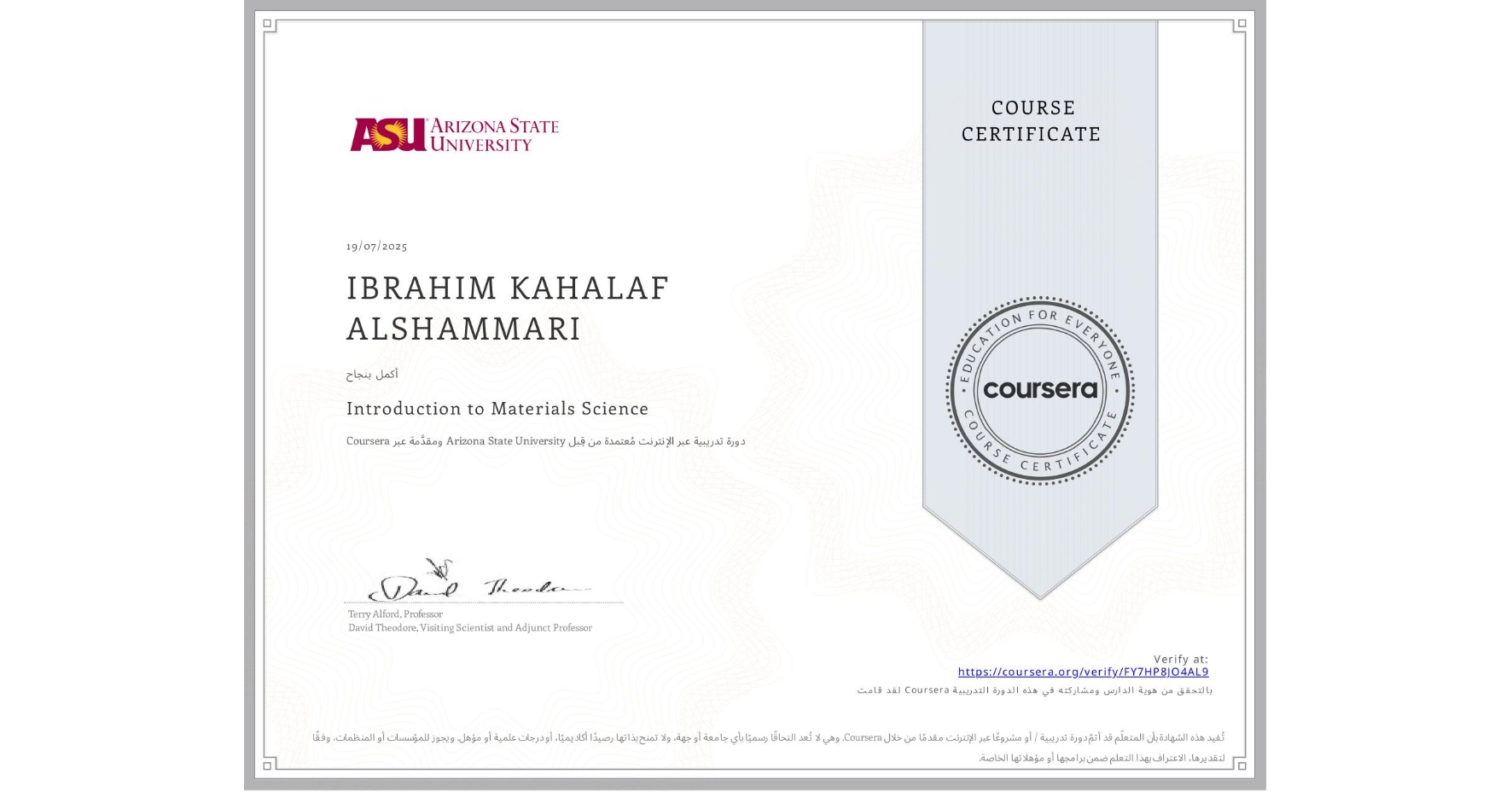 View certificate for IBRAHIM KAHALAF ALSHAMMARI , Introduction to Materials Science , an online non-credit course authorized by Arizona State University and offered through Coursera