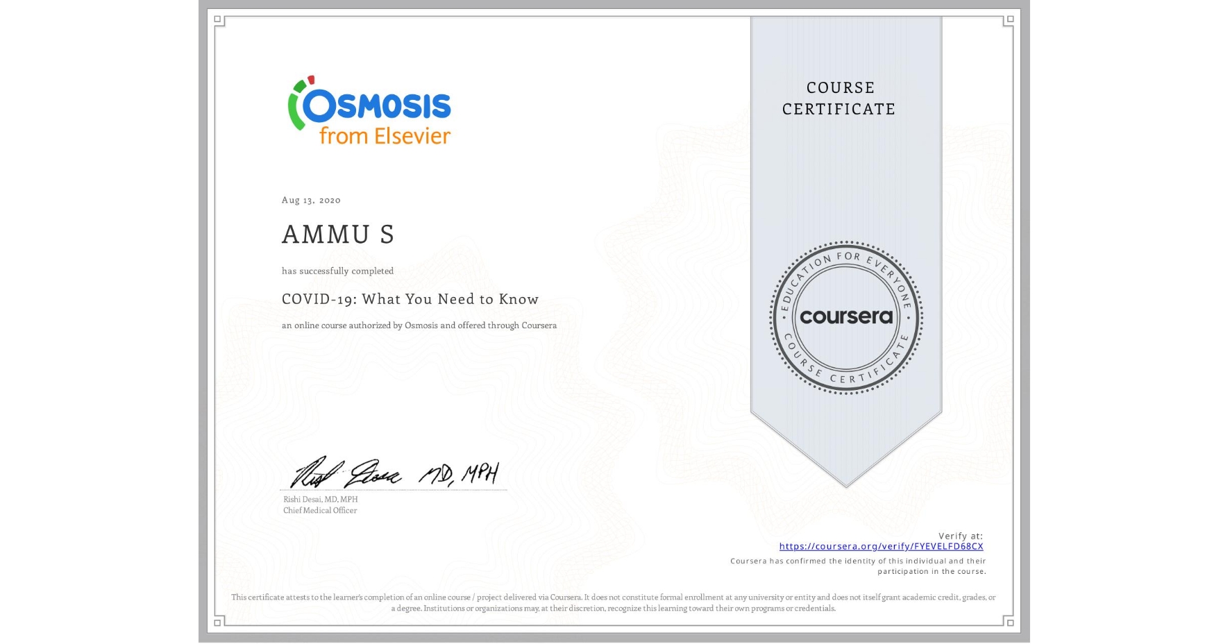 View certificate for AMMU S, COVID-19: What You Need to Know, an online non-credit course authorized by Osmosis and offered through Coursera