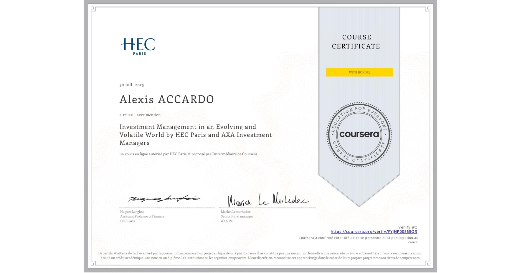 View certificate for Alexis ACCARDO, Investment Management in an Evolving and Volatile World by HEC Paris and AXA Investment Managers, an online non-credit course authorized by HEC Paris and offered through Coursera