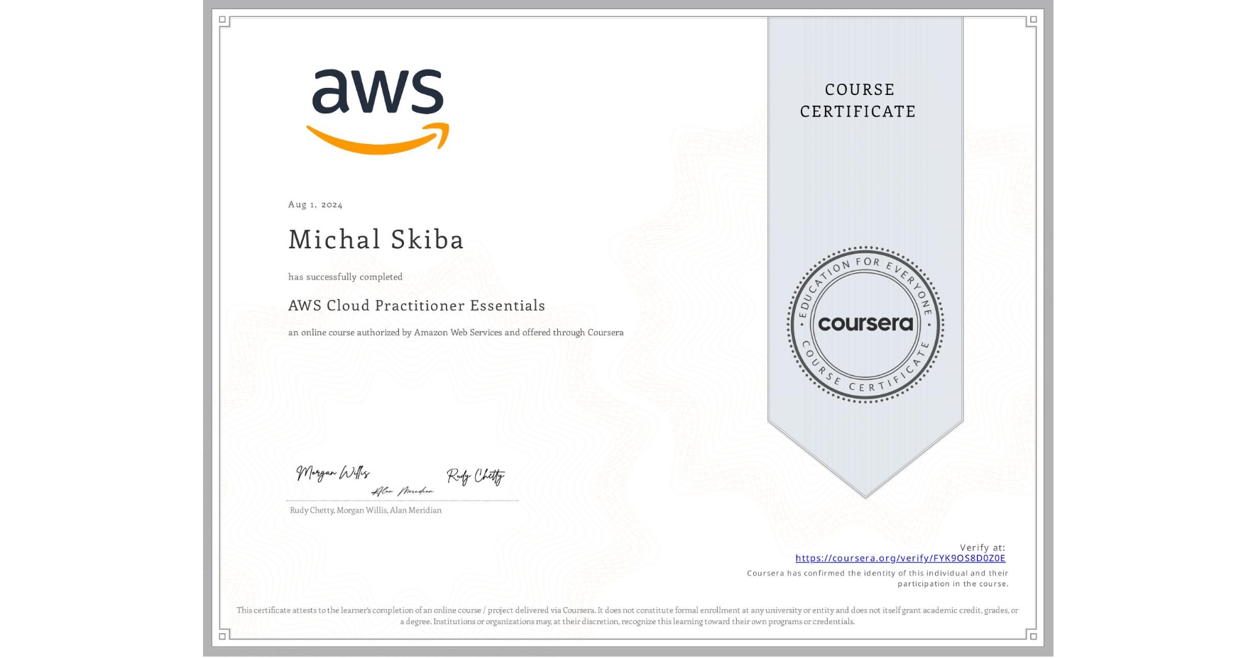 View certificate for Michal Skiba, AWS Cloud Practitioner Essentials, an online non-credit course authorized by Amazon Web Services and offered through Coursera