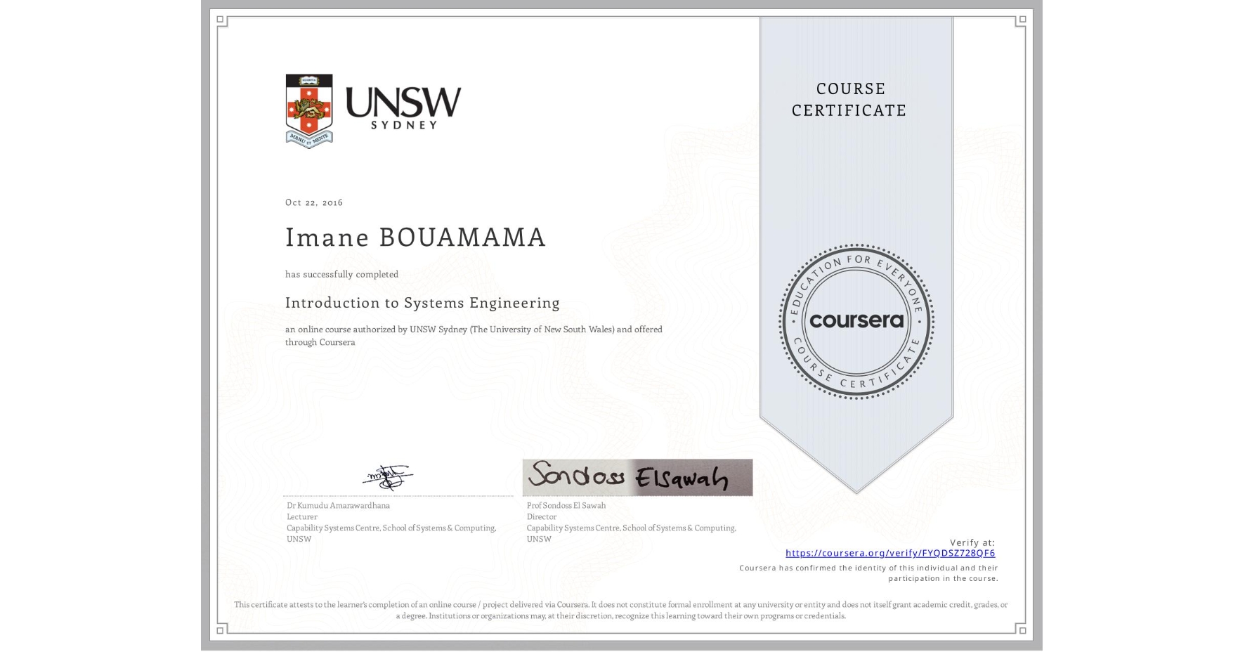 View certificate for Imane BOUAMAMA, Introduction to Systems Engineering, an online non-credit course authorized by UNSW Sydney (The University of New South Wales) and offered through Coursera