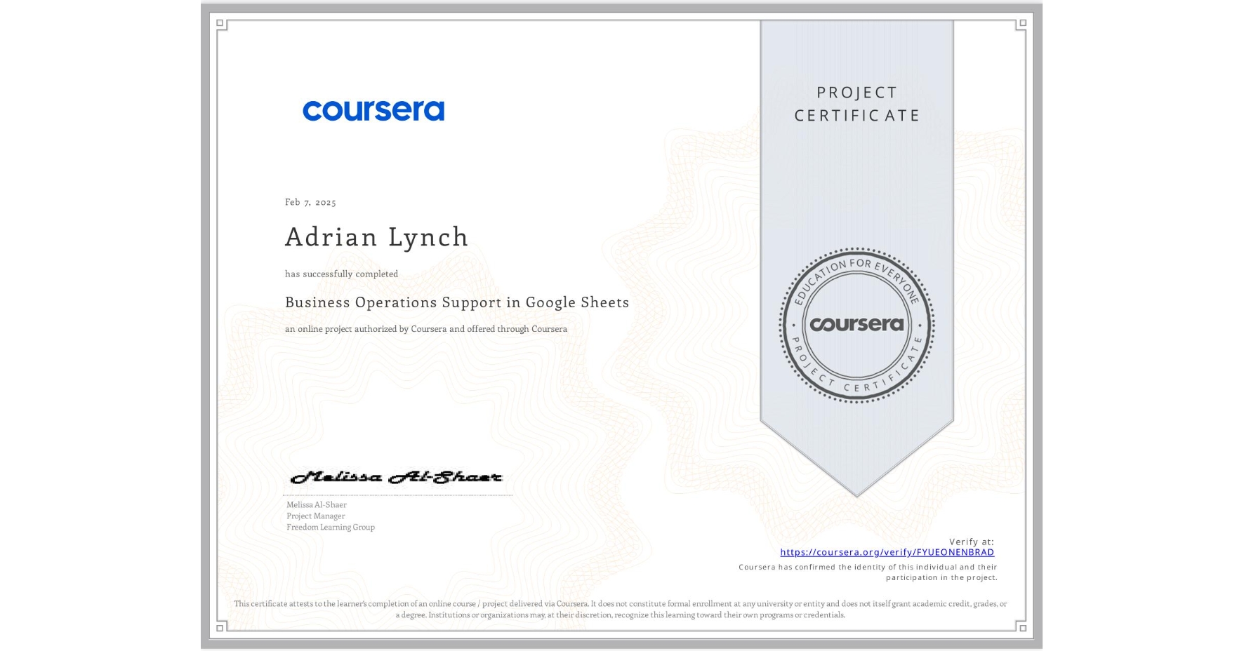 View certificate for Adrian Lynch, Business Operations Support in Google Sheets, an online non-credit course authorized by Coursera and offered through Coursera