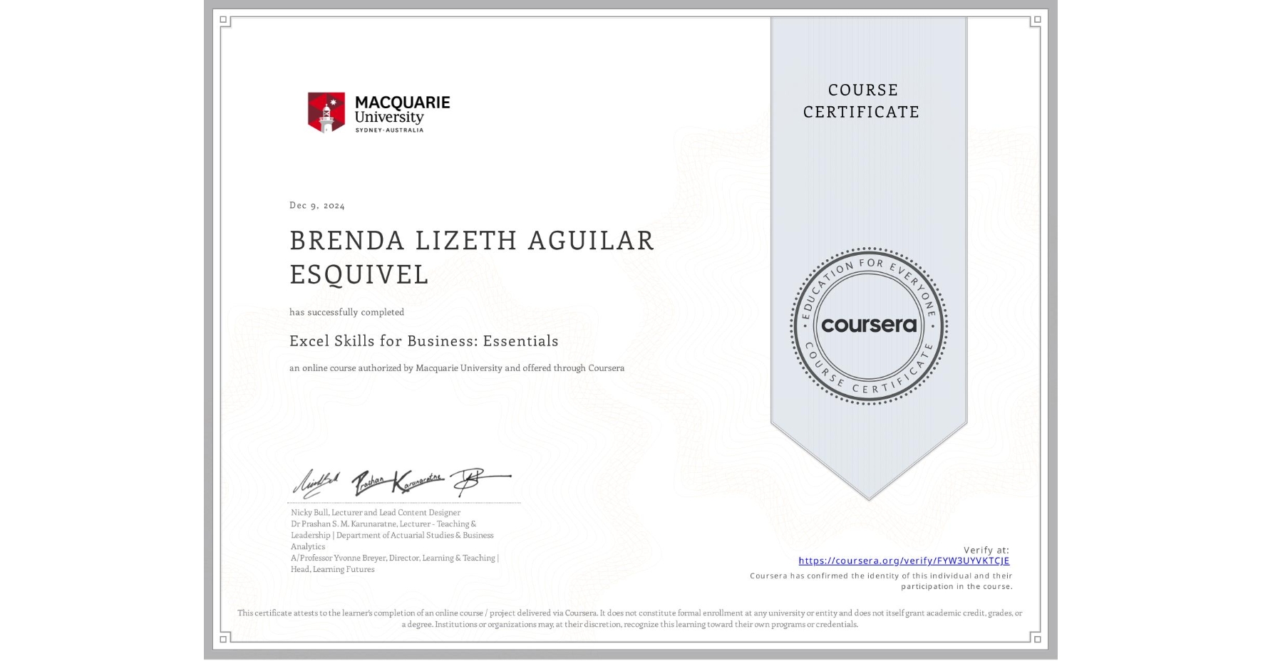 View certificate for BRENDA LIZETH AGUILAR ESQUIVEL, Excel Skills for Business: Essentials, an online non-credit course authorized by Macquarie University and offered through Coursera