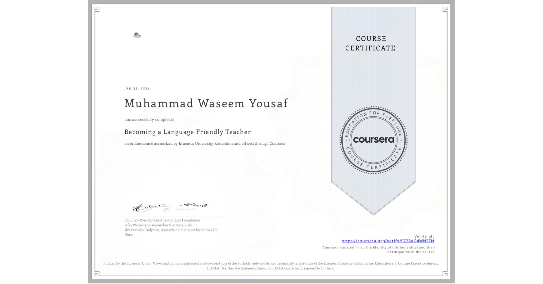 View certificate for Muhammad Waseem Yousaf, Becoming a Language Friendly Teacher, an online non-credit course authorized by Erasmus University Rotterdam and offered through Coursera