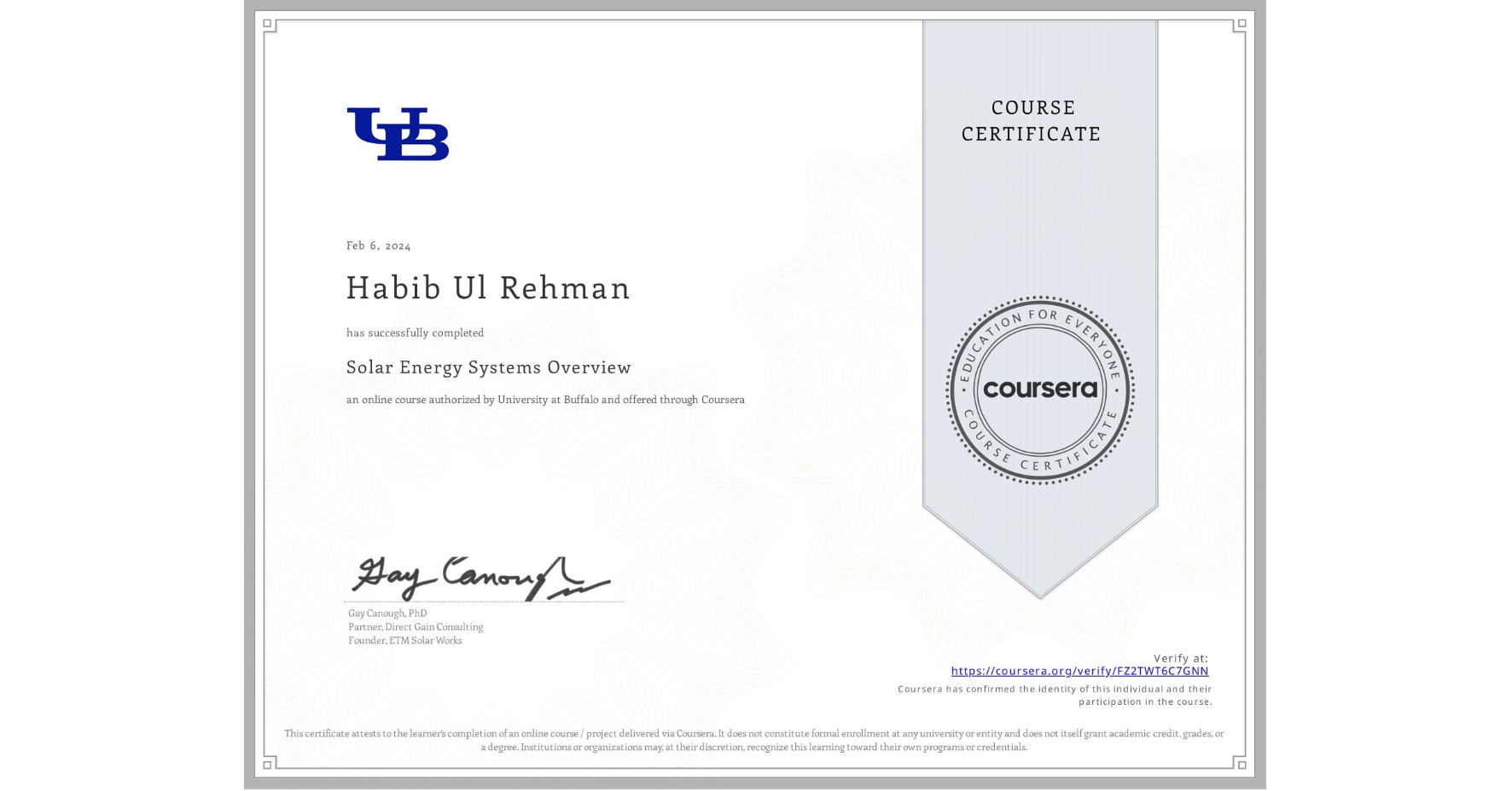 View certificate for Habib Ul Rehman, Solar Energy Systems Overview, an online non-credit course authorized by University at Buffalo and offered through Coursera