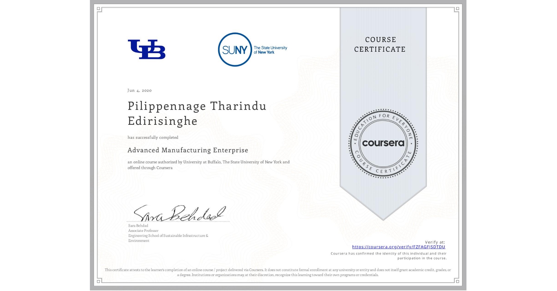 View certificate for Pilippennage Tharindu Edirisinghe , Advanced Manufacturing Enterprise, an online non-credit course authorized by University at Buffalo & The State University of New York and offered through Coursera