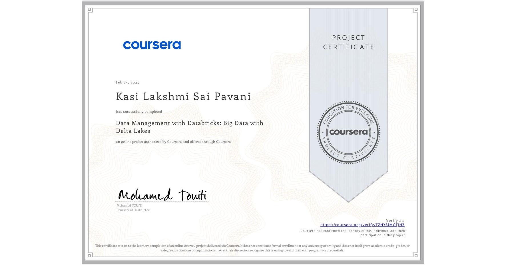 View certificate for Kasi Lakshmi Sai Pavani, Data Management with Databricks: Big Data with Delta Lakes, an online non-credit course authorized by Coursera and offered through Coursera