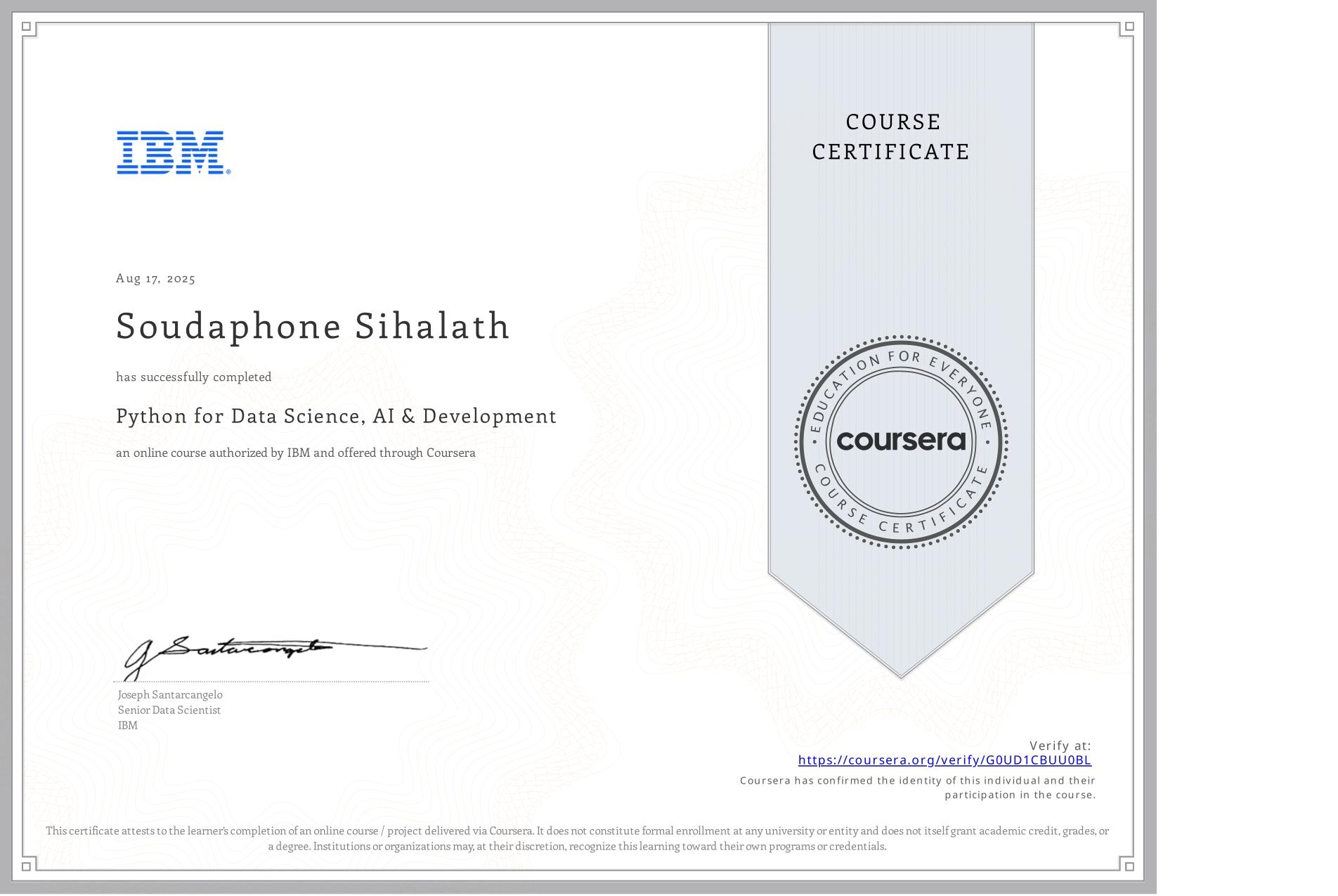 View certificate for Soudaphone Sihalath, Python for Data Science, AI & Development, an online non-credit course authorized by IBM and offered through Coursera