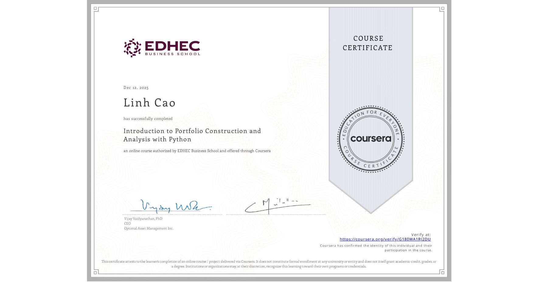 View certificate for Linh Cao, Introduction to Portfolio Construction and Analysis with Python, an online non-credit course authorized by EDHEC Business School and offered through Coursera
