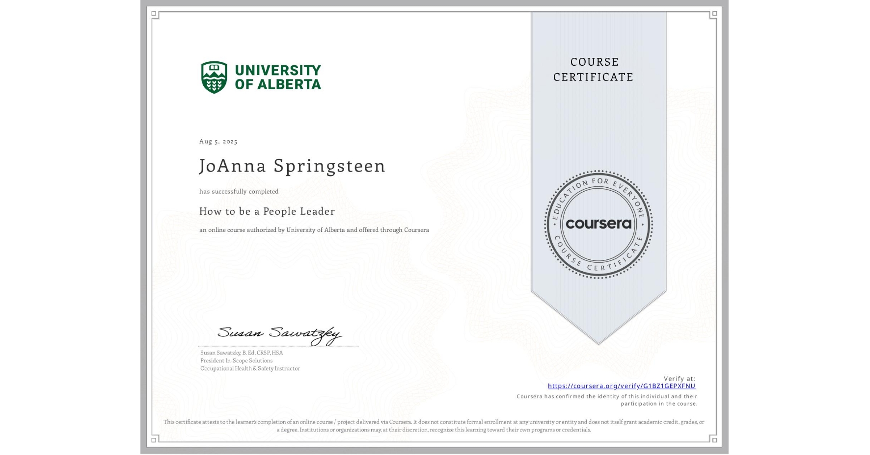 View certificate for JoAnna Springsteen, How to be a People Leader, an online non-credit course authorized by University of Alberta and offered through Coursera