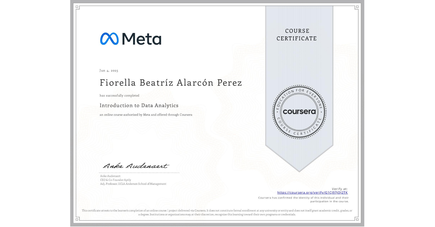View certificate for Fiorella Beatríz Alarcón Perez, Introduction to Data Analytics, an online non-credit course authorized by Meta and offered through Coursera
