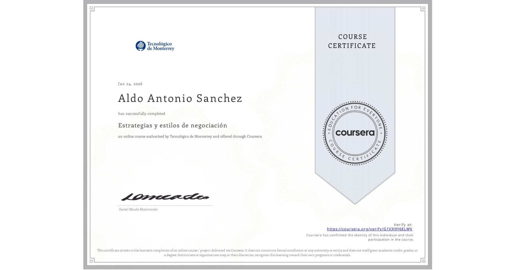 View certificate for Aldo Antonio Sanchez, Estrategias y estilos de negociación , an online non-credit course authorized by Tecnológico de Monterrey and offered through Coursera