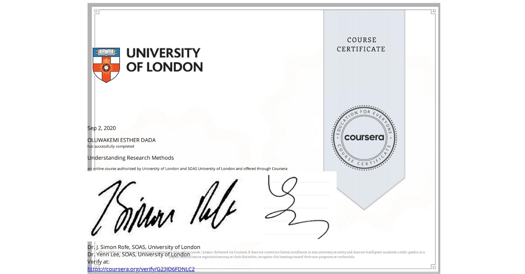 View certificate for OLUWAKEMI ESTHER DADA, Understanding Research Methods, an online non-credit course authorized by University of London & SOAS University of London and offered through Coursera