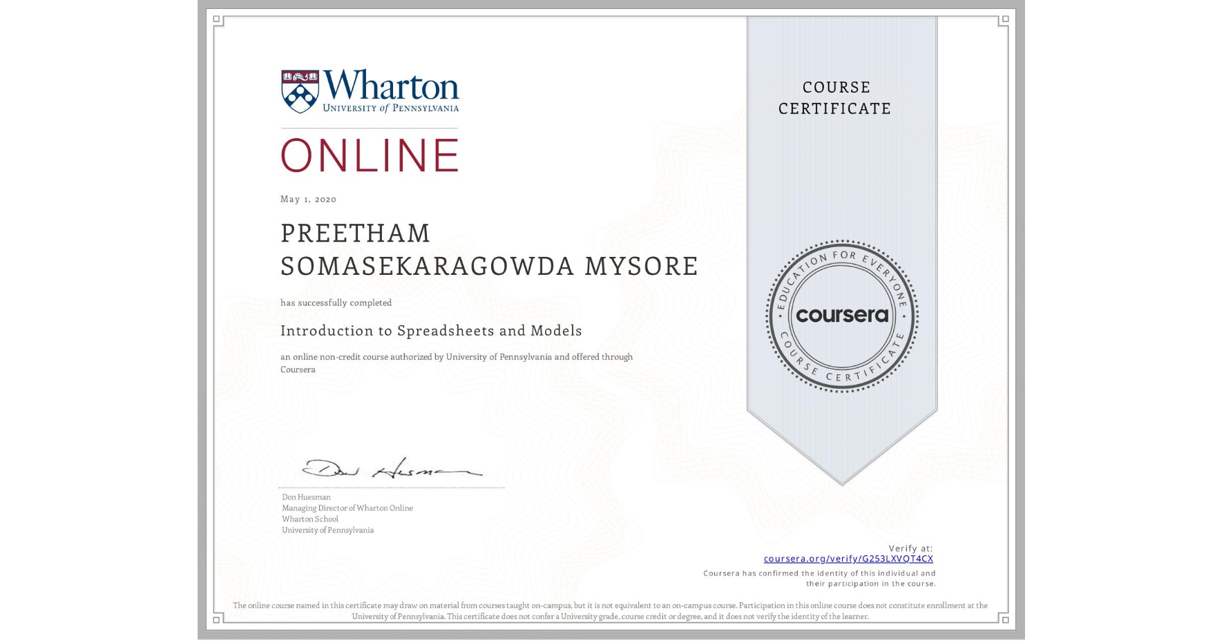 View certificate for PREETHAM SOMASEKARAGOWDA  MYSORE, Introduction to Spreadsheets and Models, an online non-credit course authorized by University of Pennsylvania and offered through Coursera