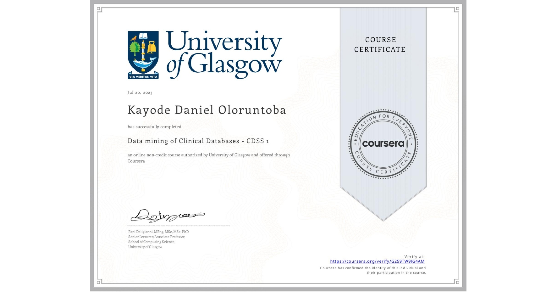 View certificate for Kayode Daniel Oloruntoba, Data mining of Clinical Databases - CDSS 1, an online non-credit course authorized by University of Glasgow  and offered through Coursera