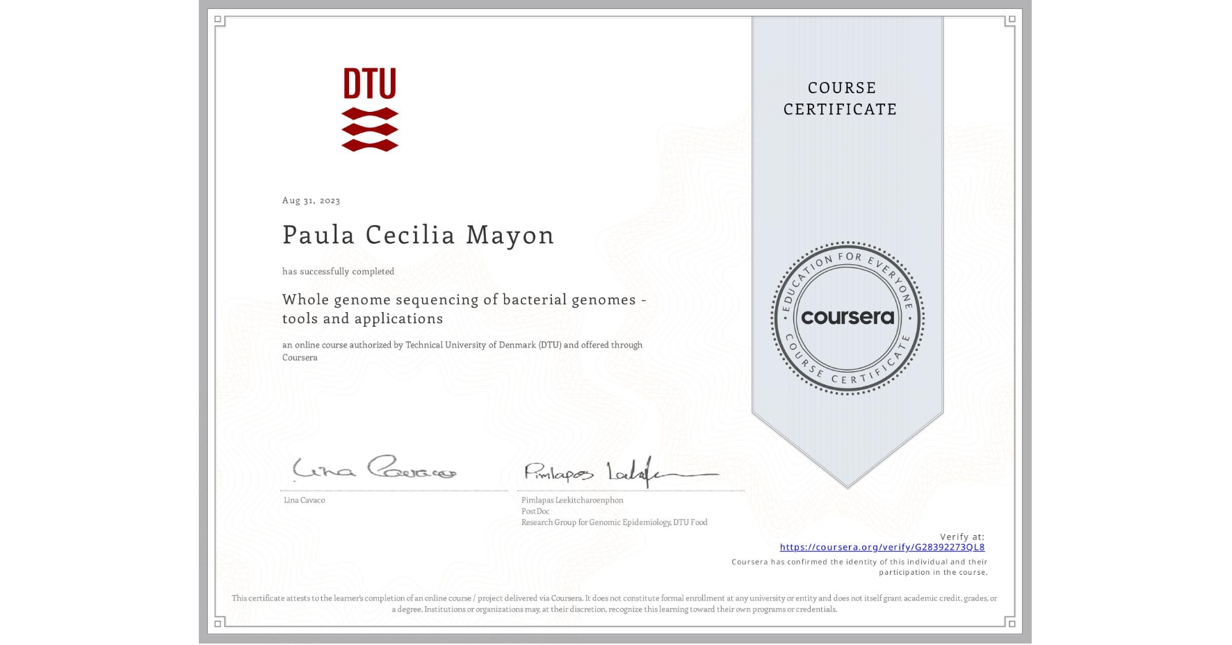 View certificate for Paula Cecilia Mayon, Whole genome sequencing of bacterial genomes - tools and applications, an online non-credit course authorized by Technical University of Denmark (DTU) and offered through Coursera