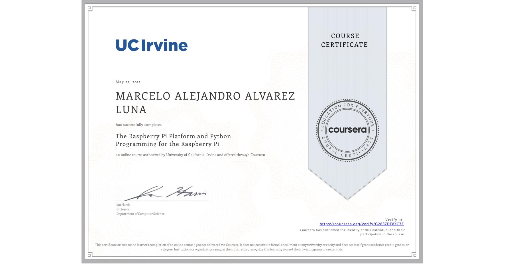 View certificate for MARCELO ALEJANDRO ALVAREZ LUNA, The Raspberry Pi Platform and Python Programming for the Raspberry Pi, an online non-credit course authorized by University of California, Irvine and offered through Coursera