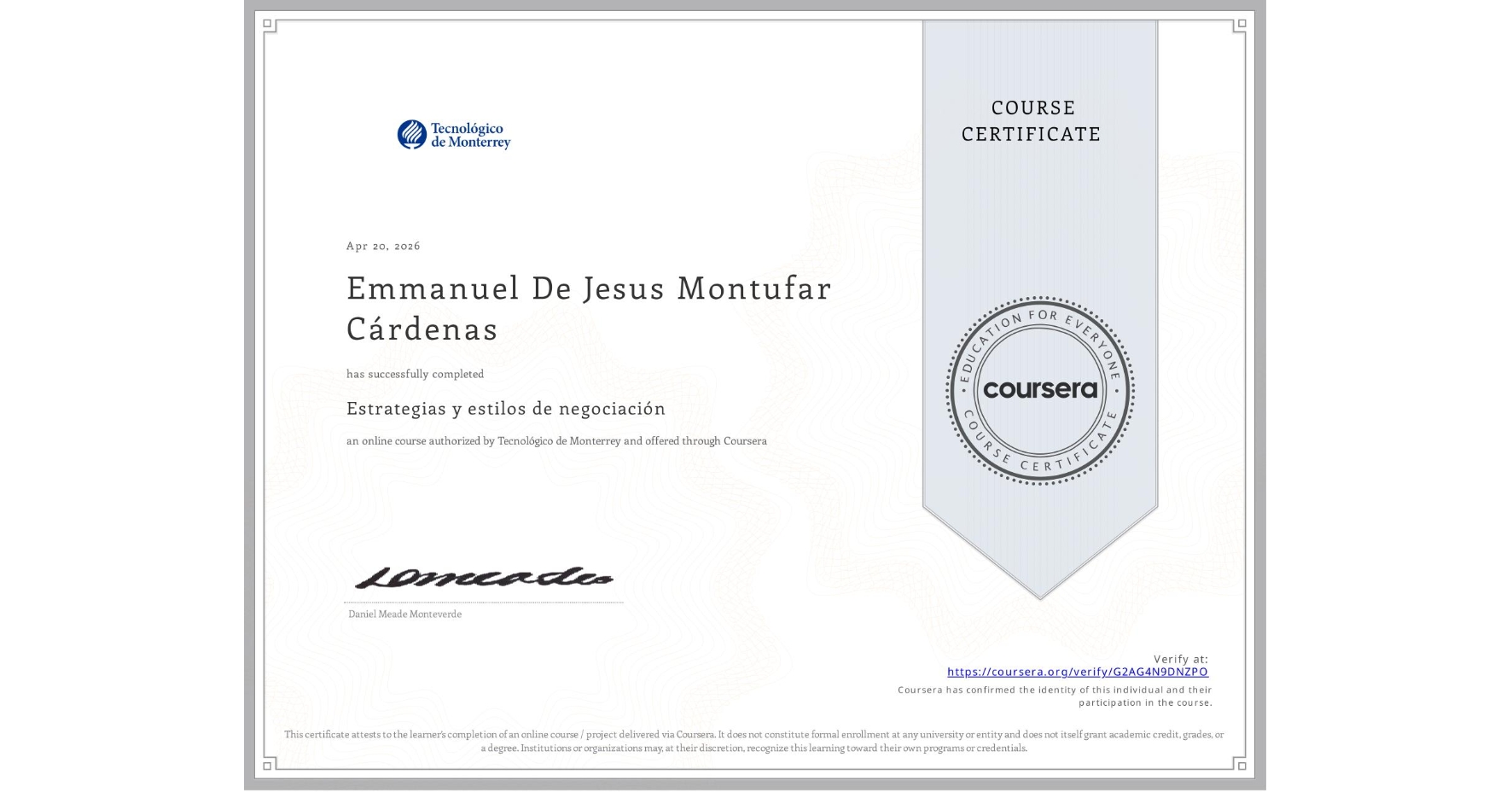 View certificate for Emmanuel De Jesus Montufar Cárdenas, Estrategias y estilos de negociación , an online non-credit course authorized by Tecnológico de Monterrey and offered through Coursera