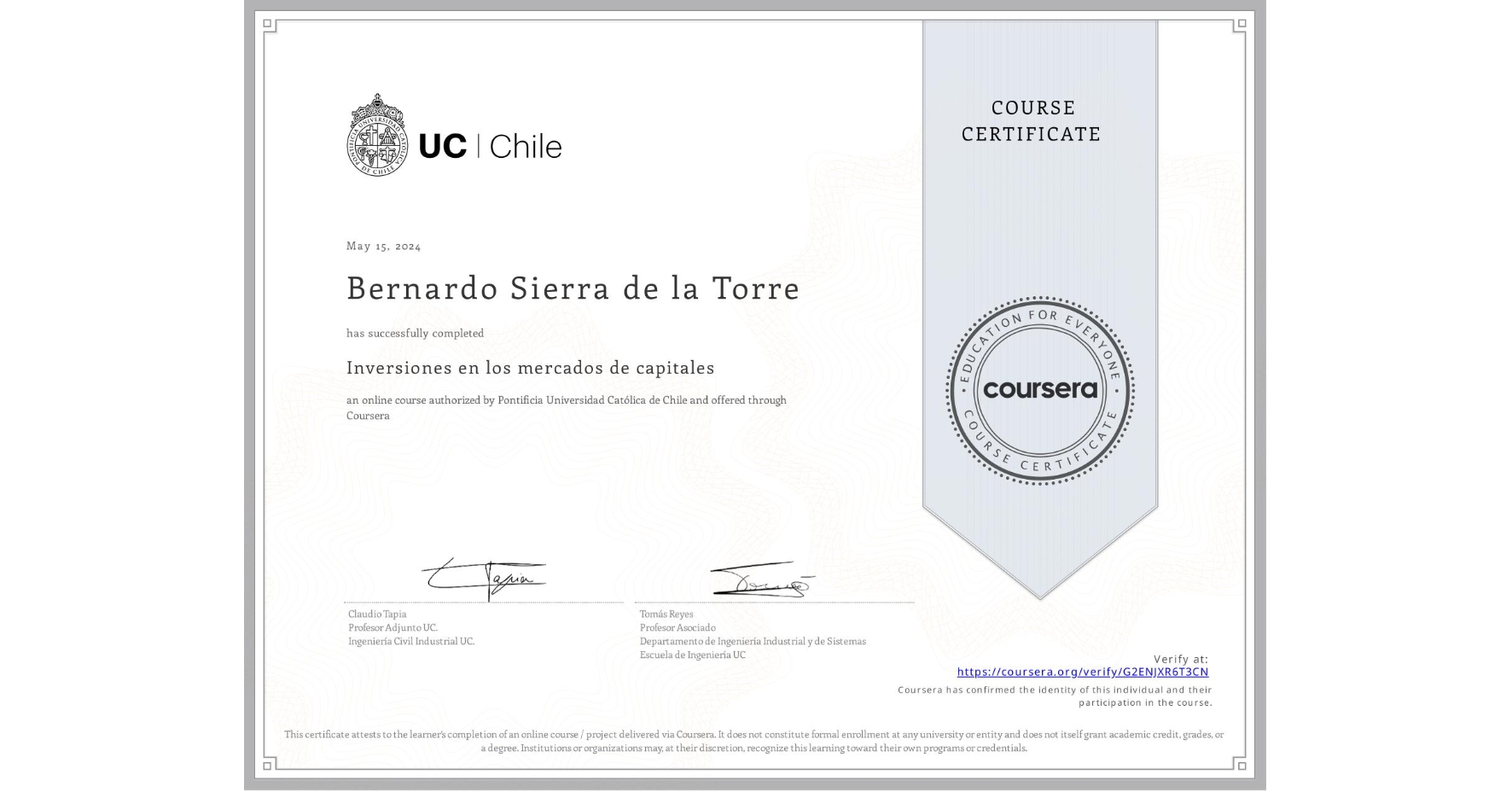 View certificate for Bernardo Sierra de la Torre, Inversiones en los mercados de capitales, an online non-credit course authorized by Pontificia Universidad Católica de Chile and offered through Coursera