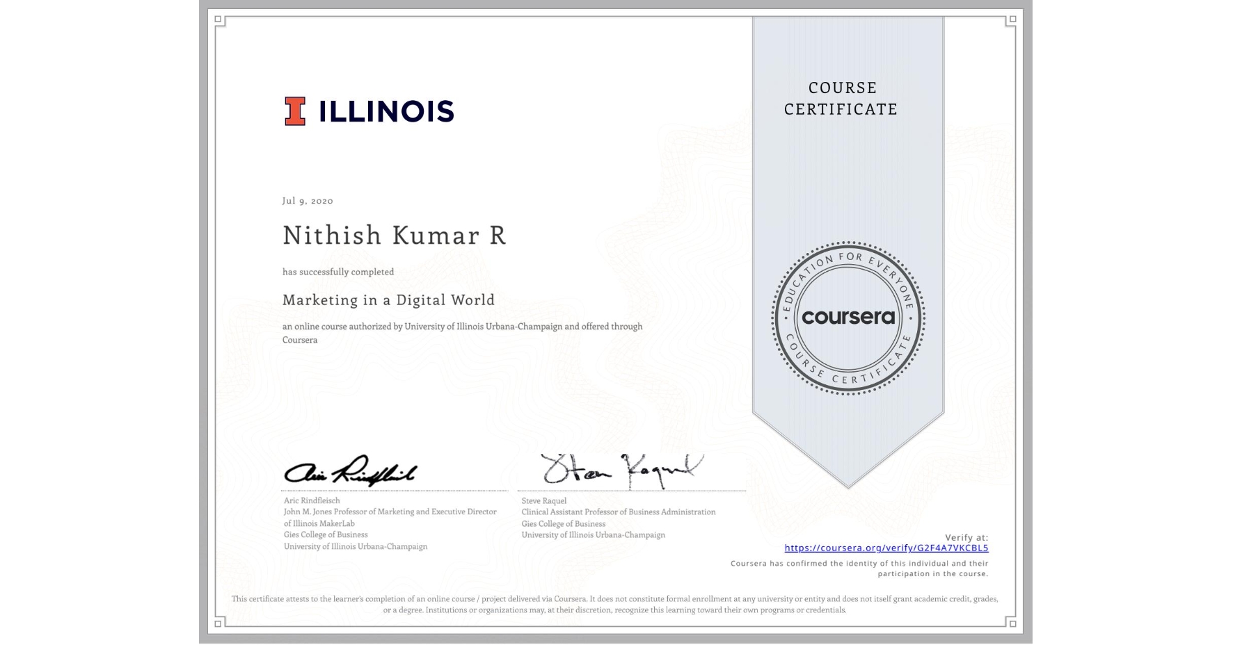 View certificate for Nithish Kumar  R, Marketing in a Digital World, an online non-credit course authorized by University of Illinois Urbana-Champaign and offered through Coursera