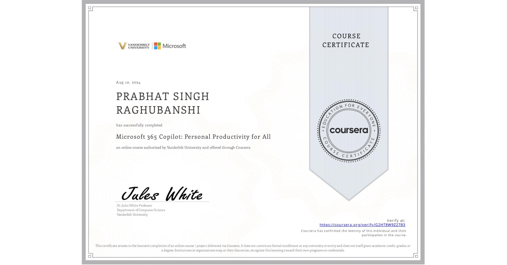View certificate for PRABHAT SINGH RAGHUBANSHI, Microsoft 365 Copilot: Personal Productivity for All, an online non-credit course authorized by Vanderbilt University and offered through Coursera