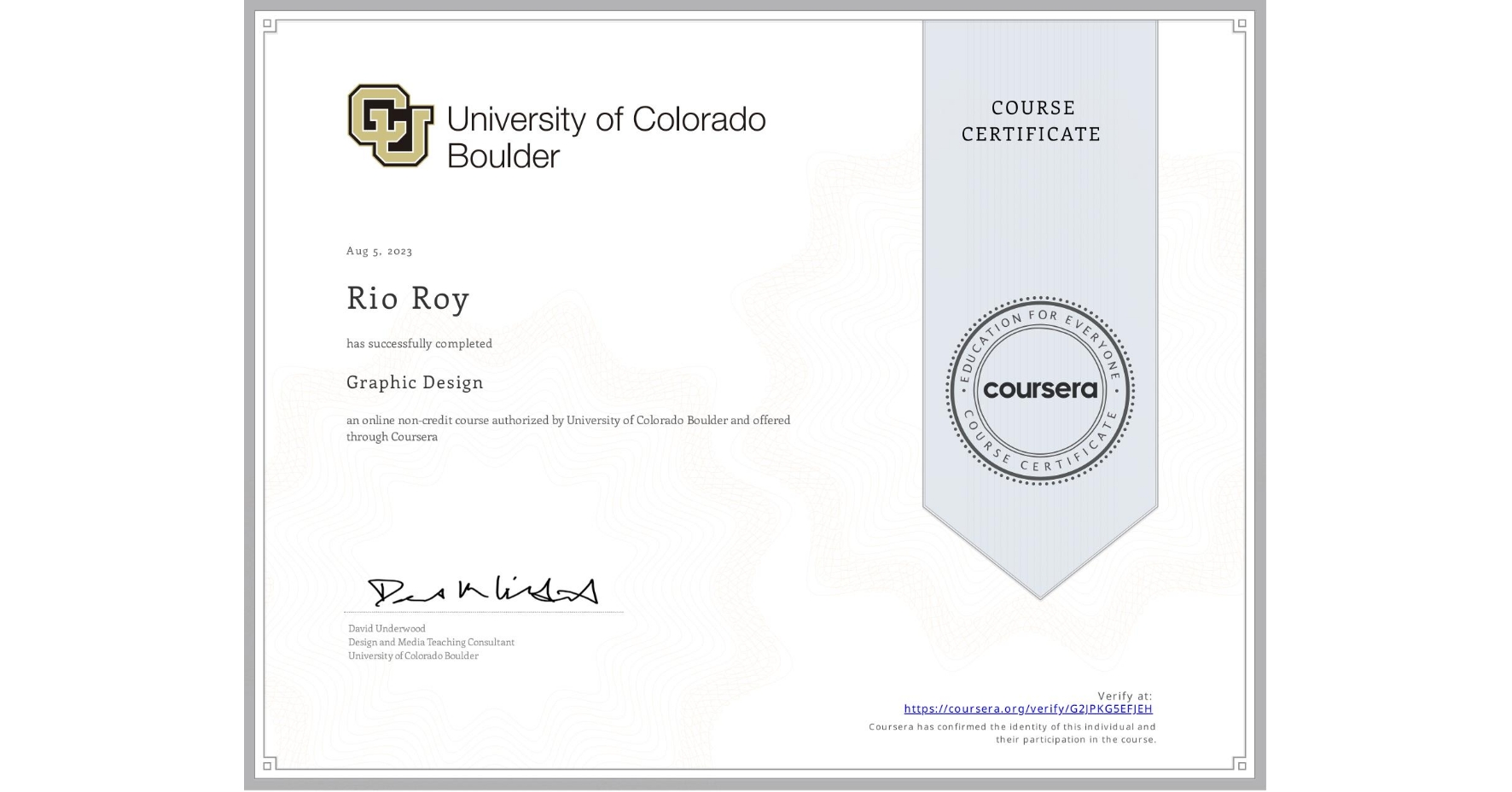 View certificate for Rio Roy, Graphic Design, an online non-credit course authorized by University of Colorado Boulder and offered through Coursera