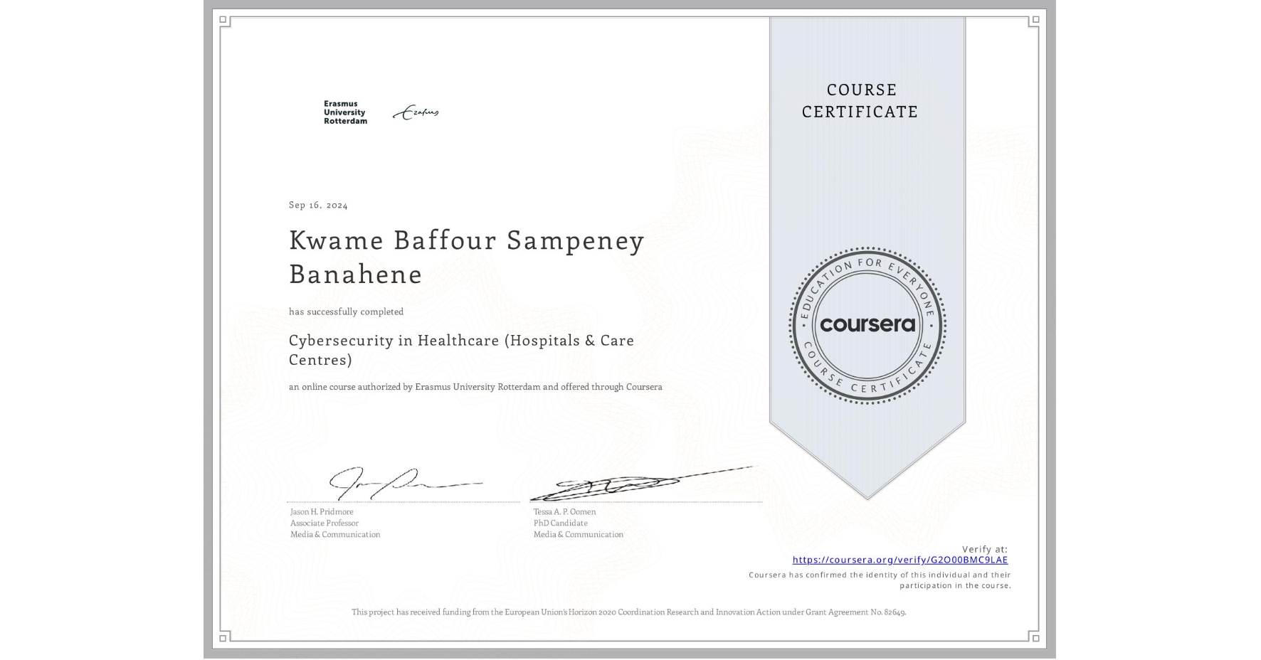 View certificate for Kwame Baffour Sampeney Banahene, Cybersecurity in Healthcare (Hospitals & Care Centres), an online non-credit course authorized by Erasmus University Rotterdam and offered through Coursera