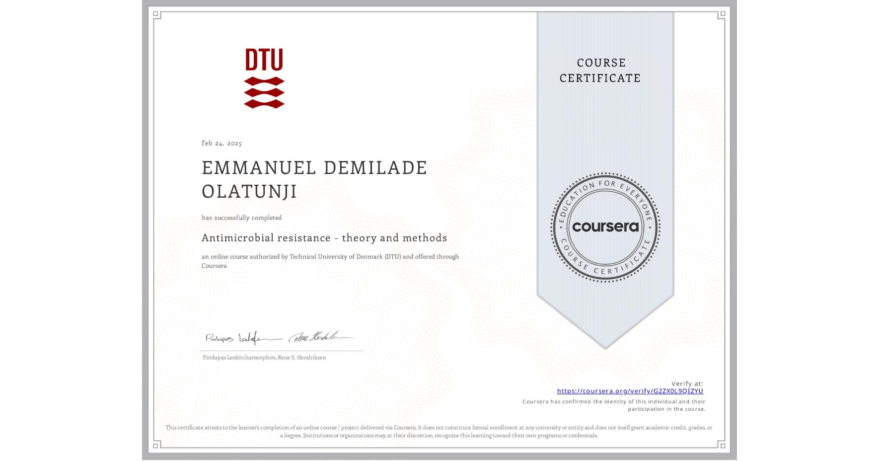 View certificate for EMMANUEL DEMILADE OLATUNJI, Antimicrobial resistance - theory and methods, an online non-credit course authorized by Technical University of Denmark (DTU) and offered through Coursera