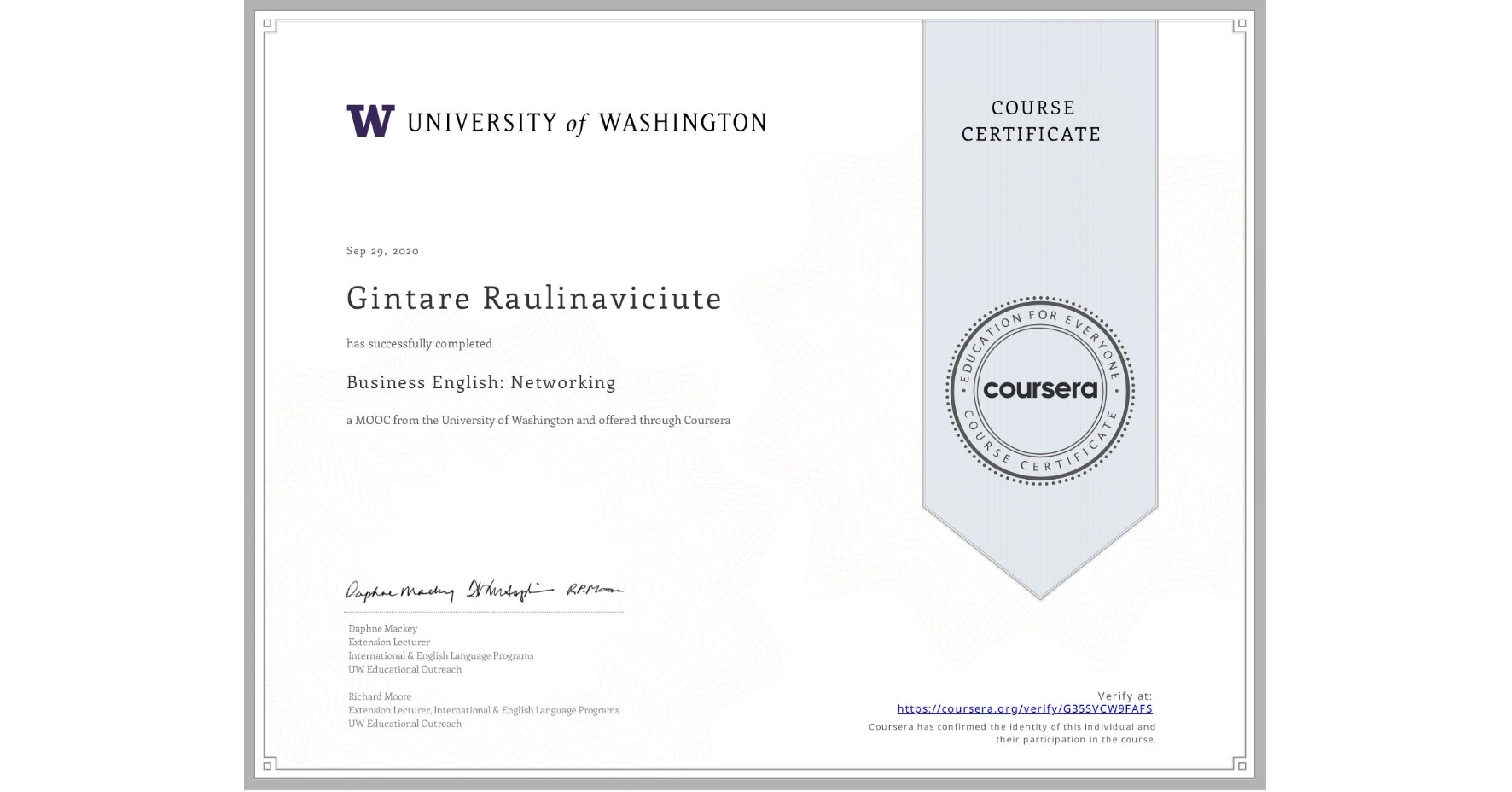 View certificate for Gintare Raulinaviciute, Business English: Networking, an online non-credit course authorized by University of Washington and offered through Coursera