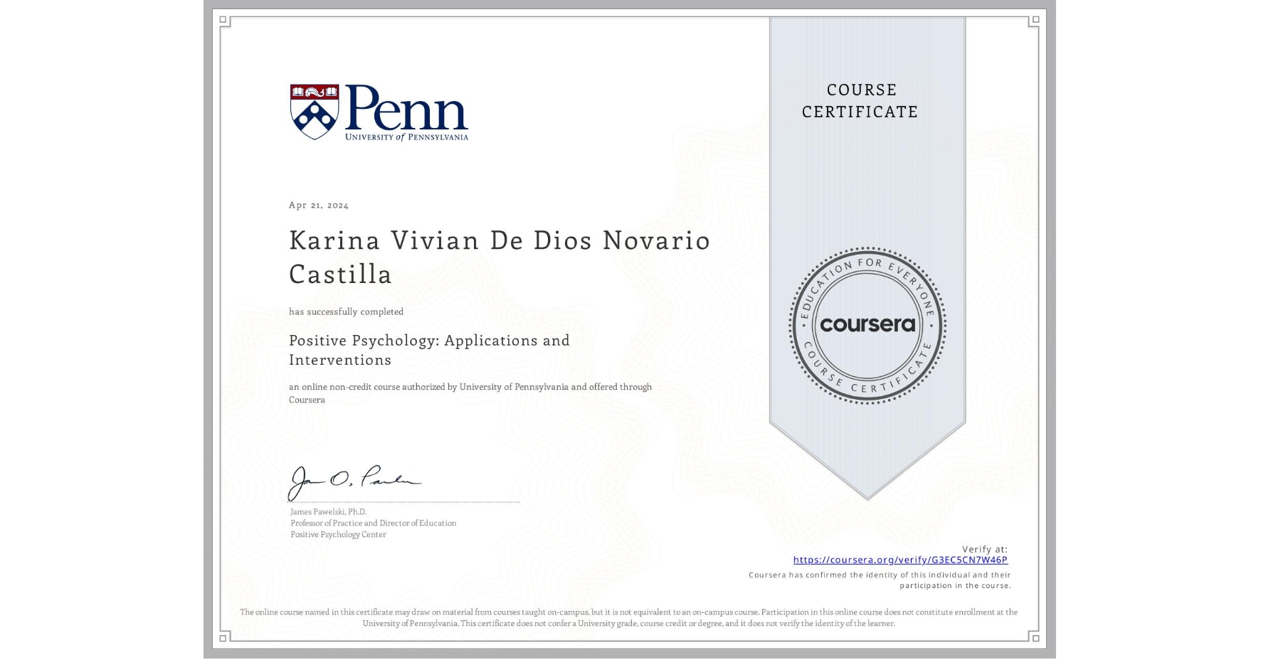 View certificate for Karina Vivian De Dios Novario Castilla, Positive Psychology: Applications and Interventions, an online non-credit course authorized by University of Pennsylvania and offered through Coursera