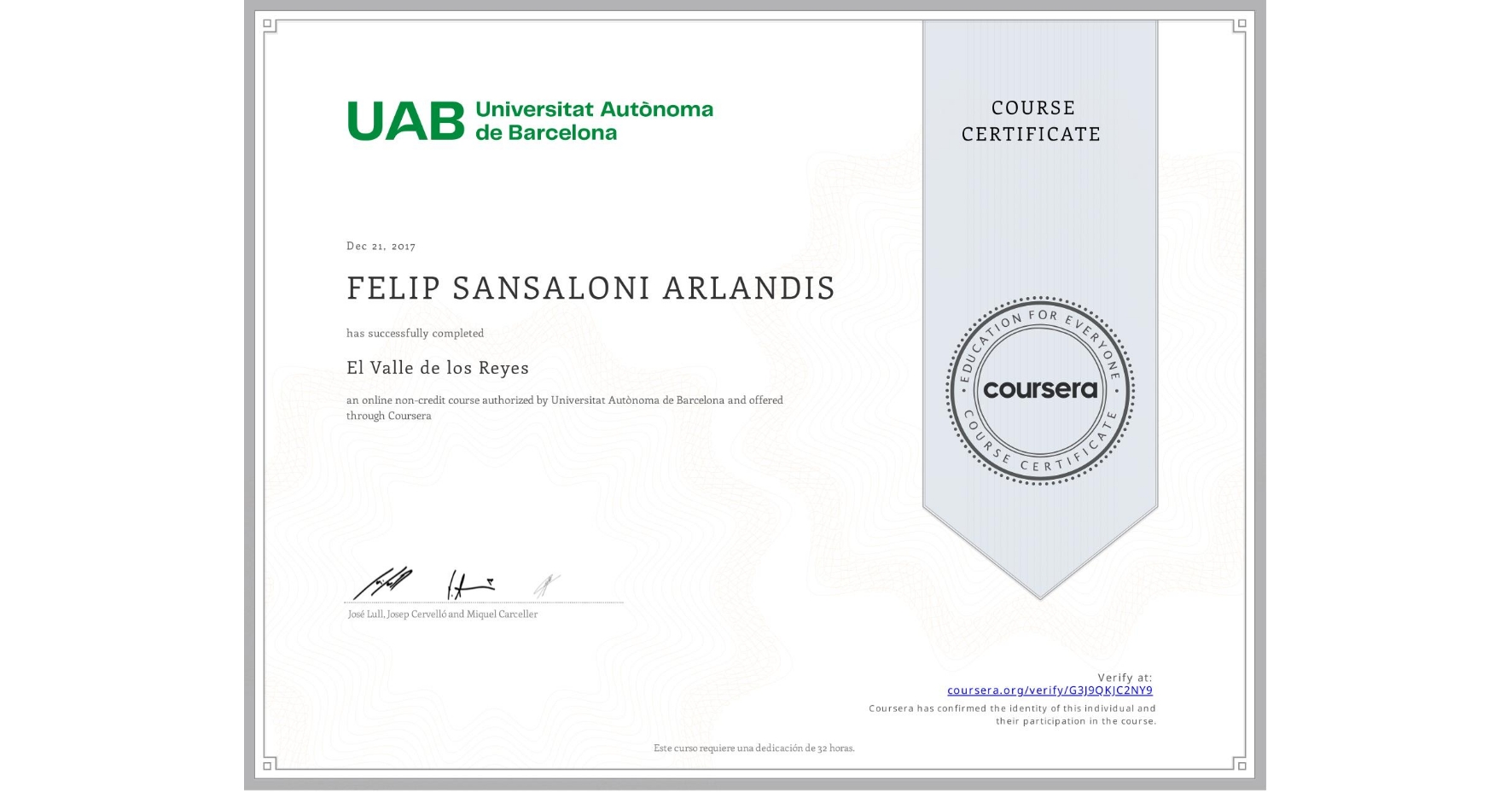 View certificate for FELIP SANSALONI ARLANDIS, El Valle de los Reyes, an online non-credit course authorized by Universitat Autònoma de Barcelona and offered through Coursera