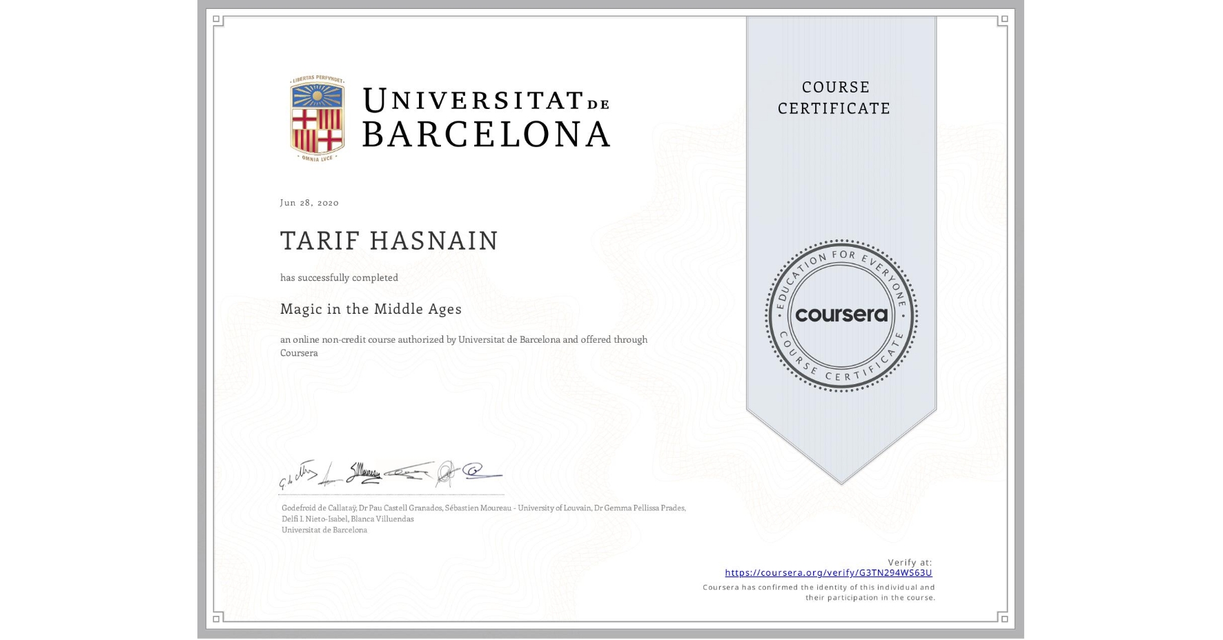 View certificate for TARIF HASNAIN, Magic in the Middle Ages, an online non-credit course authorized by Universitat de Barcelona and offered through Coursera