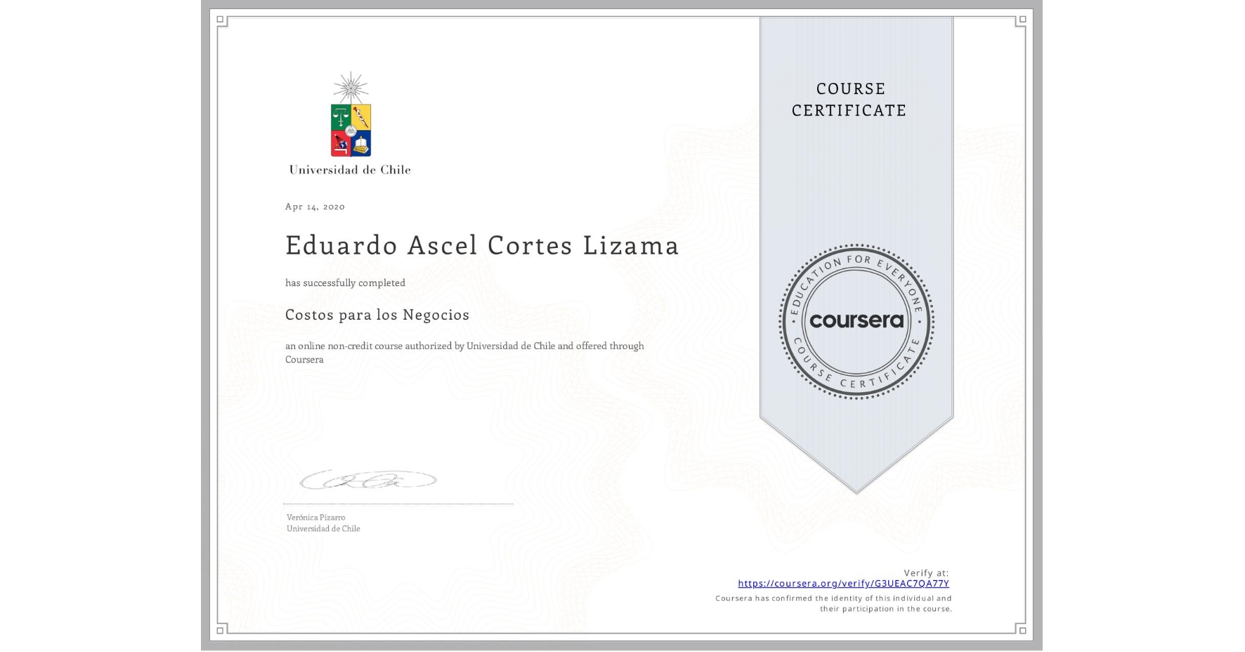 View certificate for Eduardo Ascel Cortes Lizama, Costos para los Negocios, an online non-credit course authorized by Universidad de Chile and offered through Coursera