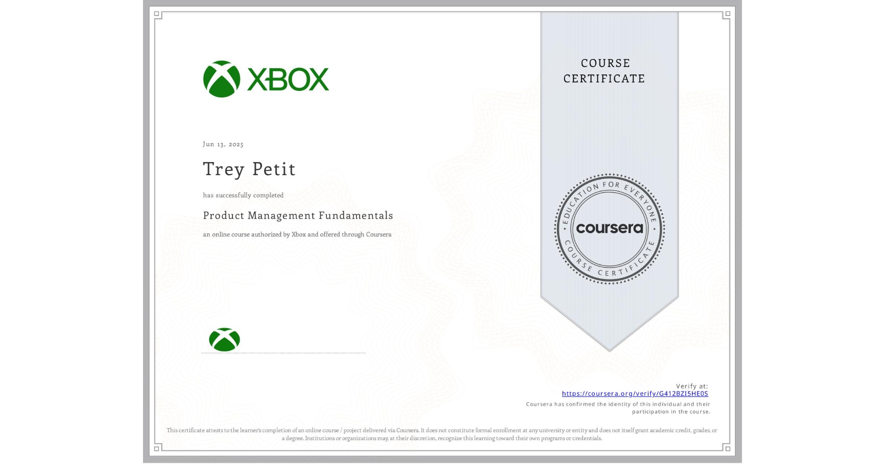 View certificate for Trey Petit, Product Management Fundamentals, an online non-credit course authorized by Xbox and offered through Coursera