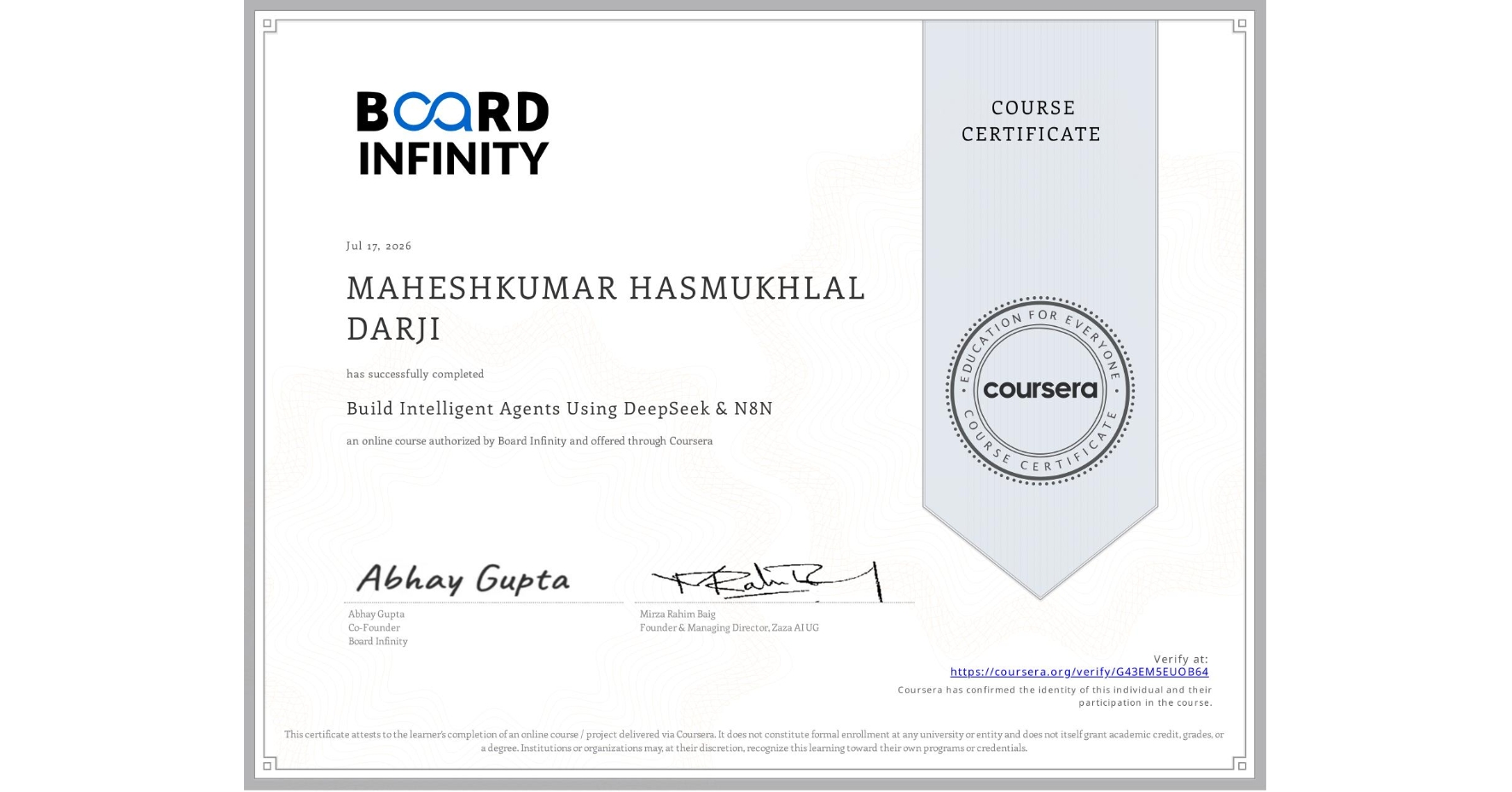 View certificate for MAHESHKUMAR HASMUKHLAL DARJI, Build Intelligent Agents Using DeepSeek & N8N , an online non-credit course authorized by Board Infinity  and offered through Coursera