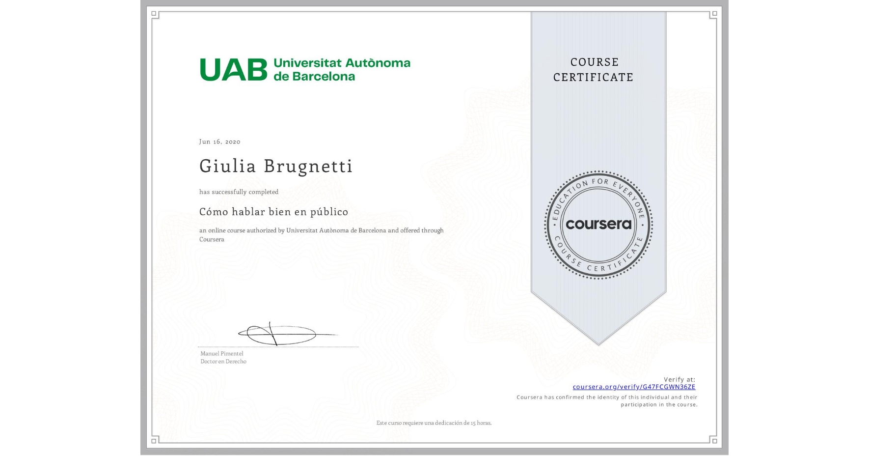 View certificate for Giulia Brugnetti, Cómo hablar bien en público, an online non-credit course authorized by Universitat Autònoma de Barcelona and offered through Coursera