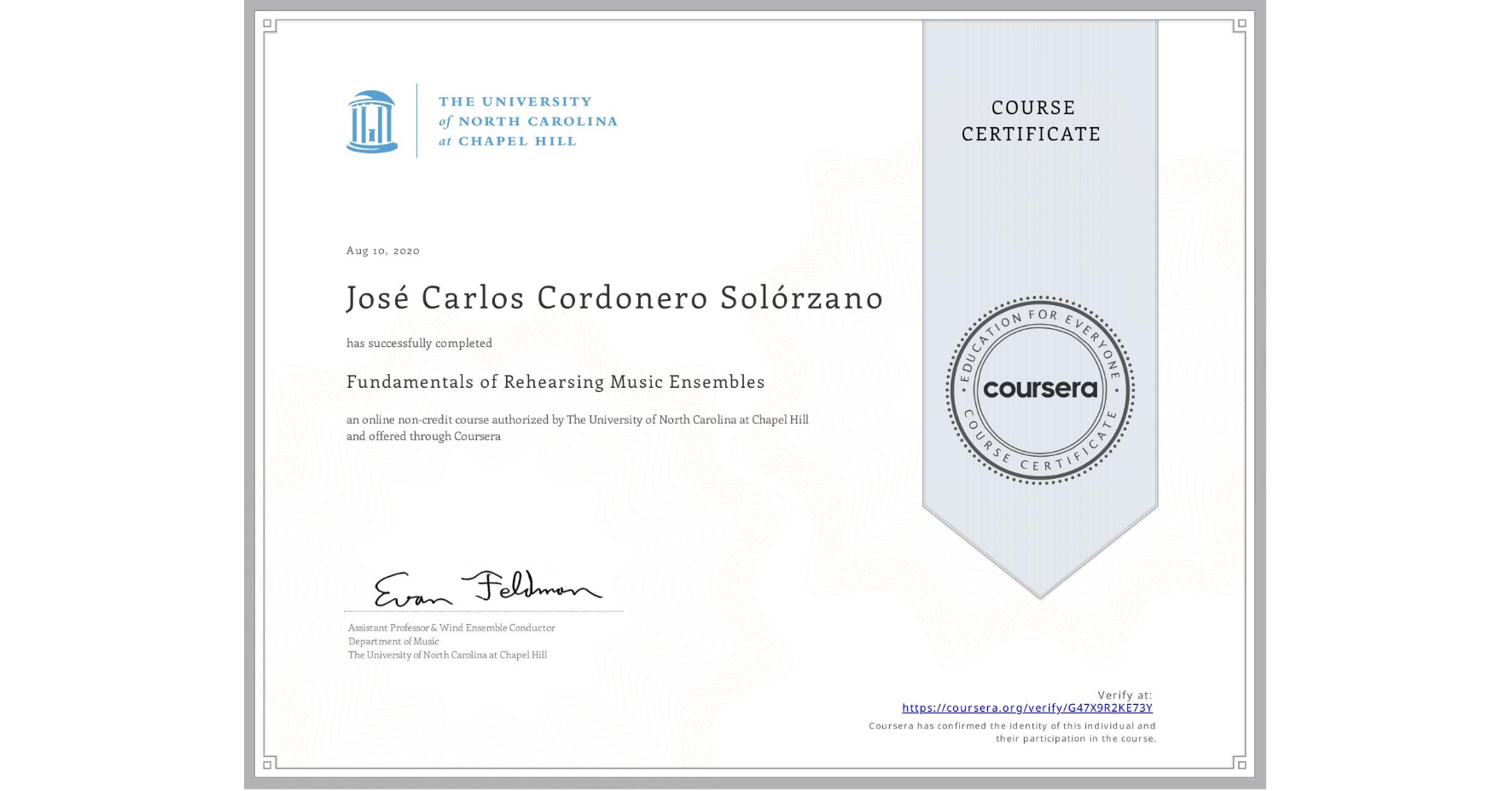 View certificate for José Carlos Cordonero Solórzano, Fundamentals of Rehearsing Music Ensembles, an online non-credit course authorized by The University of North Carolina at Chapel Hill and offered through Coursera