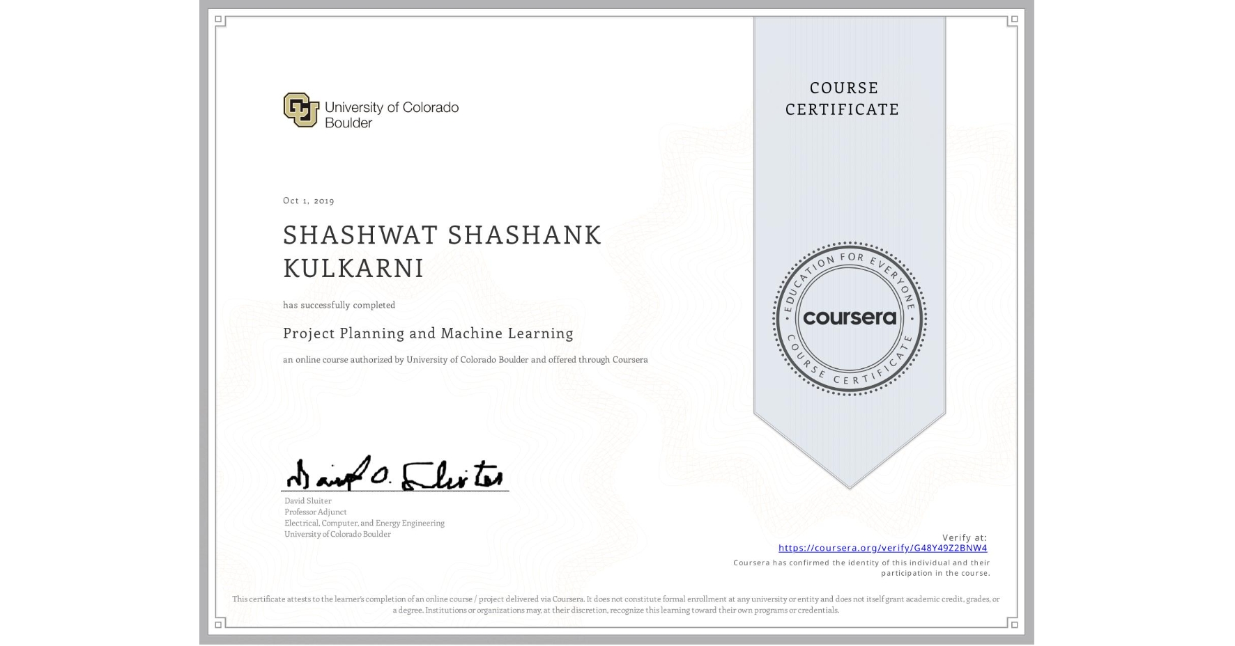 View certificate for SHASHWAT SHASHANK KULKARNI, Project Planning and Machine Learning, an online non-credit course authorized by University of Colorado Boulder and offered through Coursera
