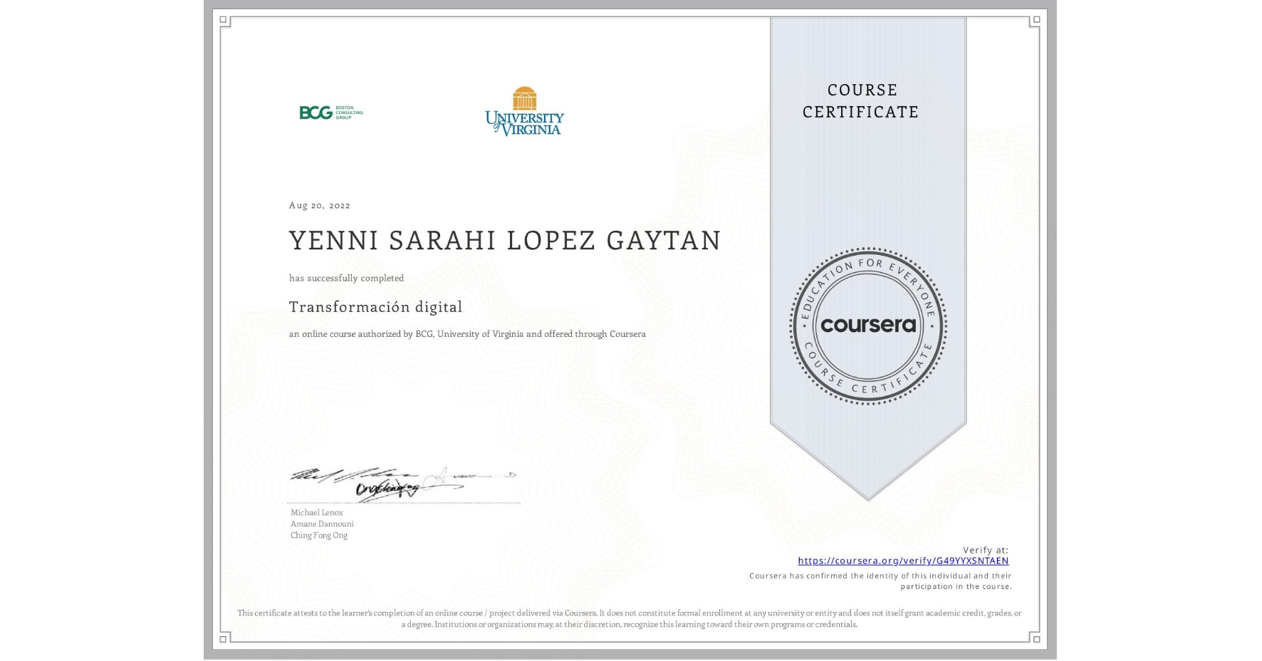 View certificate for YENNI SARAHI LOPEZ GAYTAN, Transformación digital, an online non-credit course authorized by BCG & University of Virginia and offered through Coursera