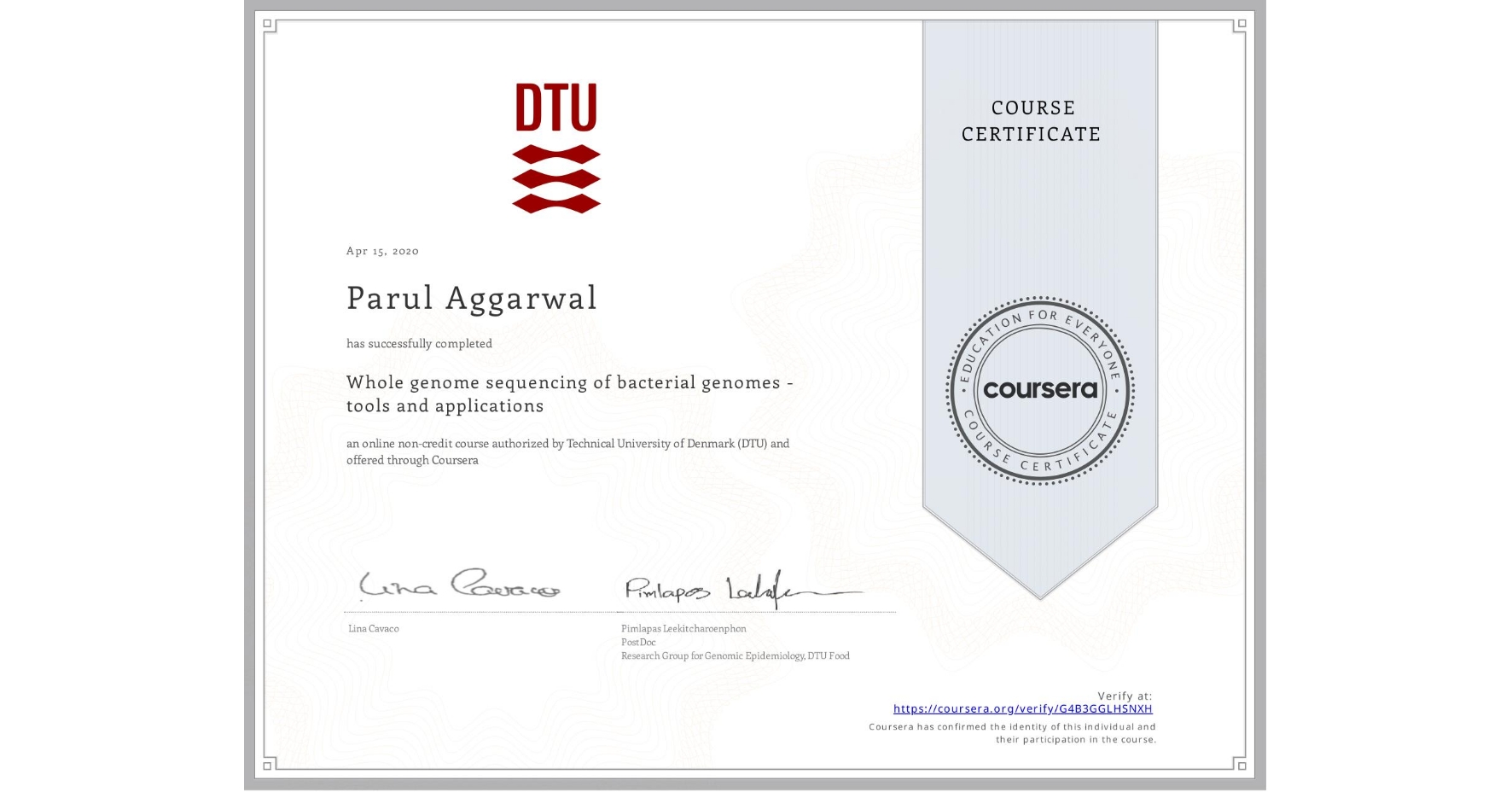 View certificate for Parul Aggarwal, Whole genome sequencing of bacterial genomes - tools and applications, an online non-credit course authorized by Technical University of Denmark (DTU) and offered through Coursera
