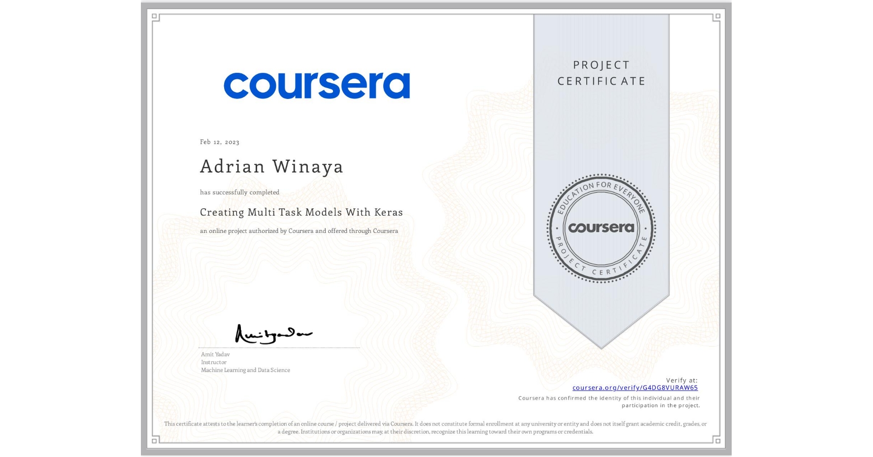 View certificate for Adrian Winaya, Creating Multi Task Models With Keras, an online non-credit course authorized by Coursera and offered through Coursera