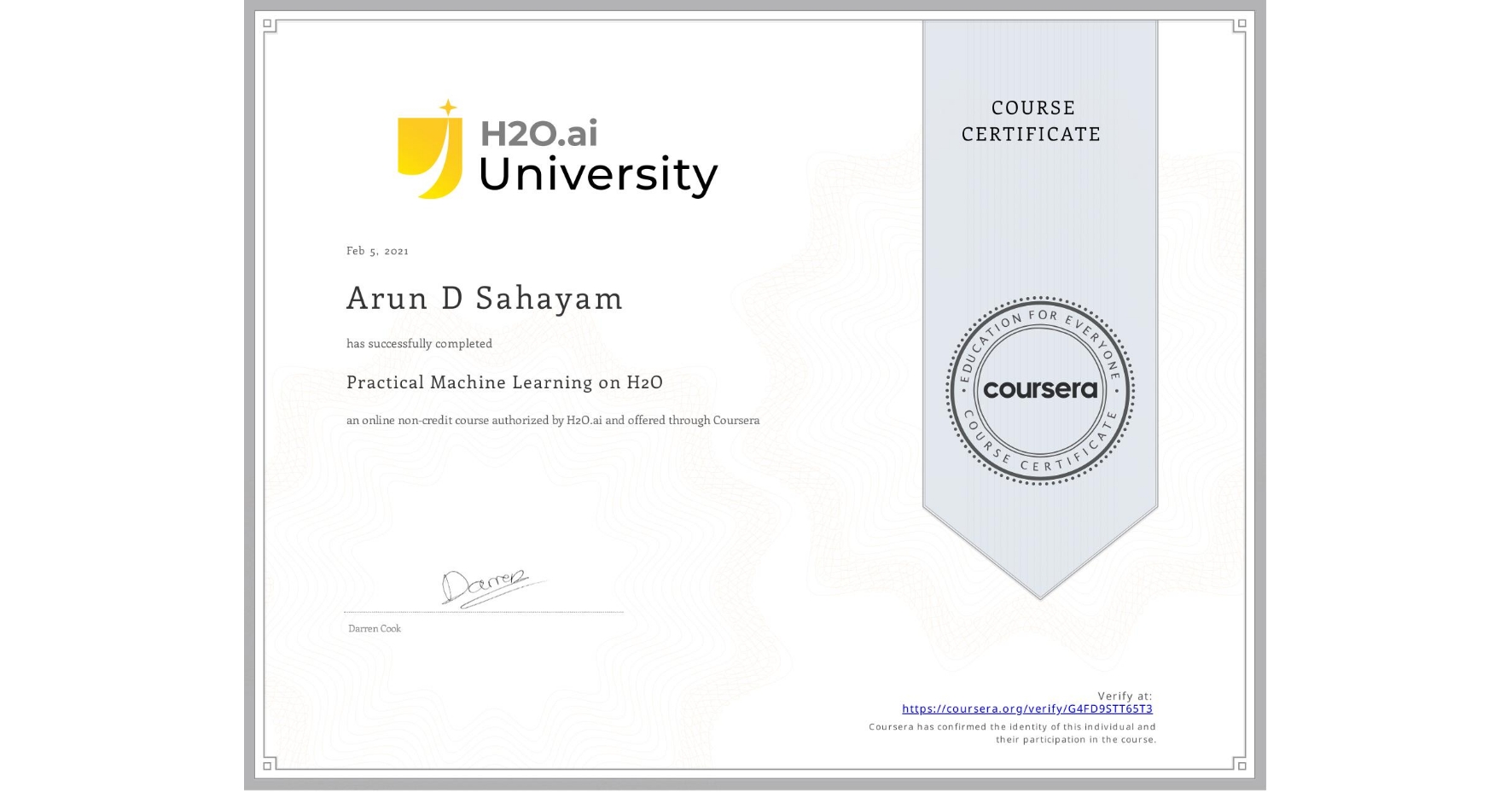 View certificate for Arun D Sahayam, Practical Machine Learning on H2O, an online non-credit course authorized by H2O.ai and offered through Coursera